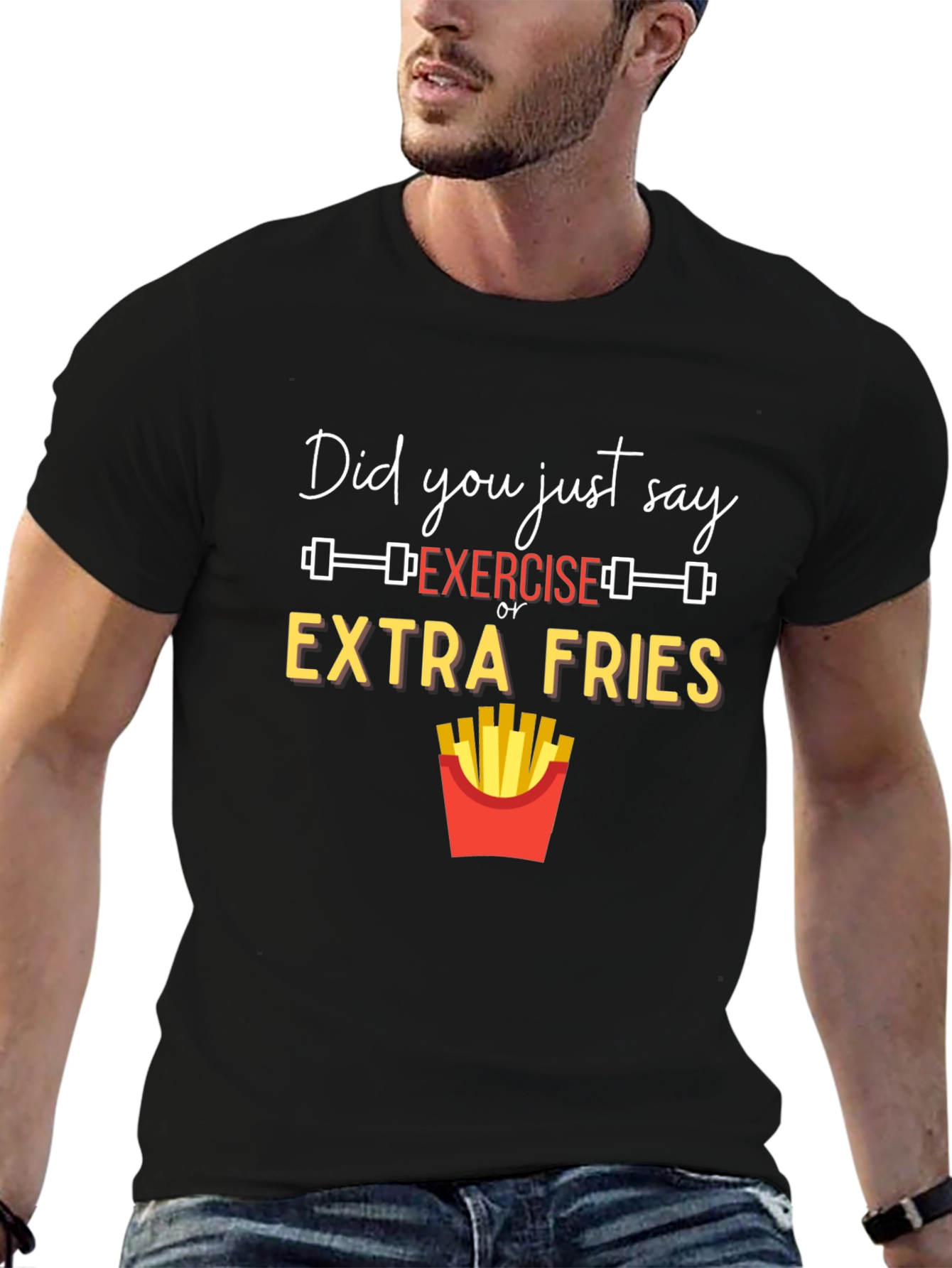 Exercise or Extra Fries Graphic T-Shirt