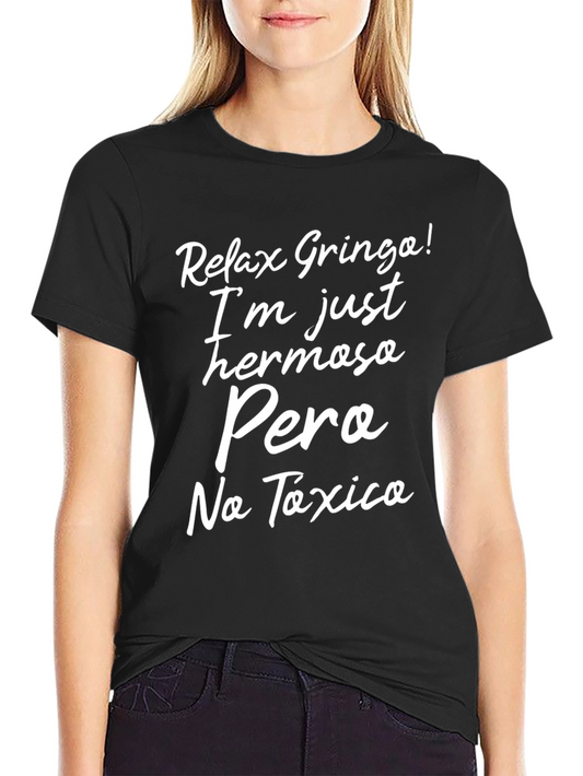Relax Gringo! Hermosa No Toxica Graphic Tee