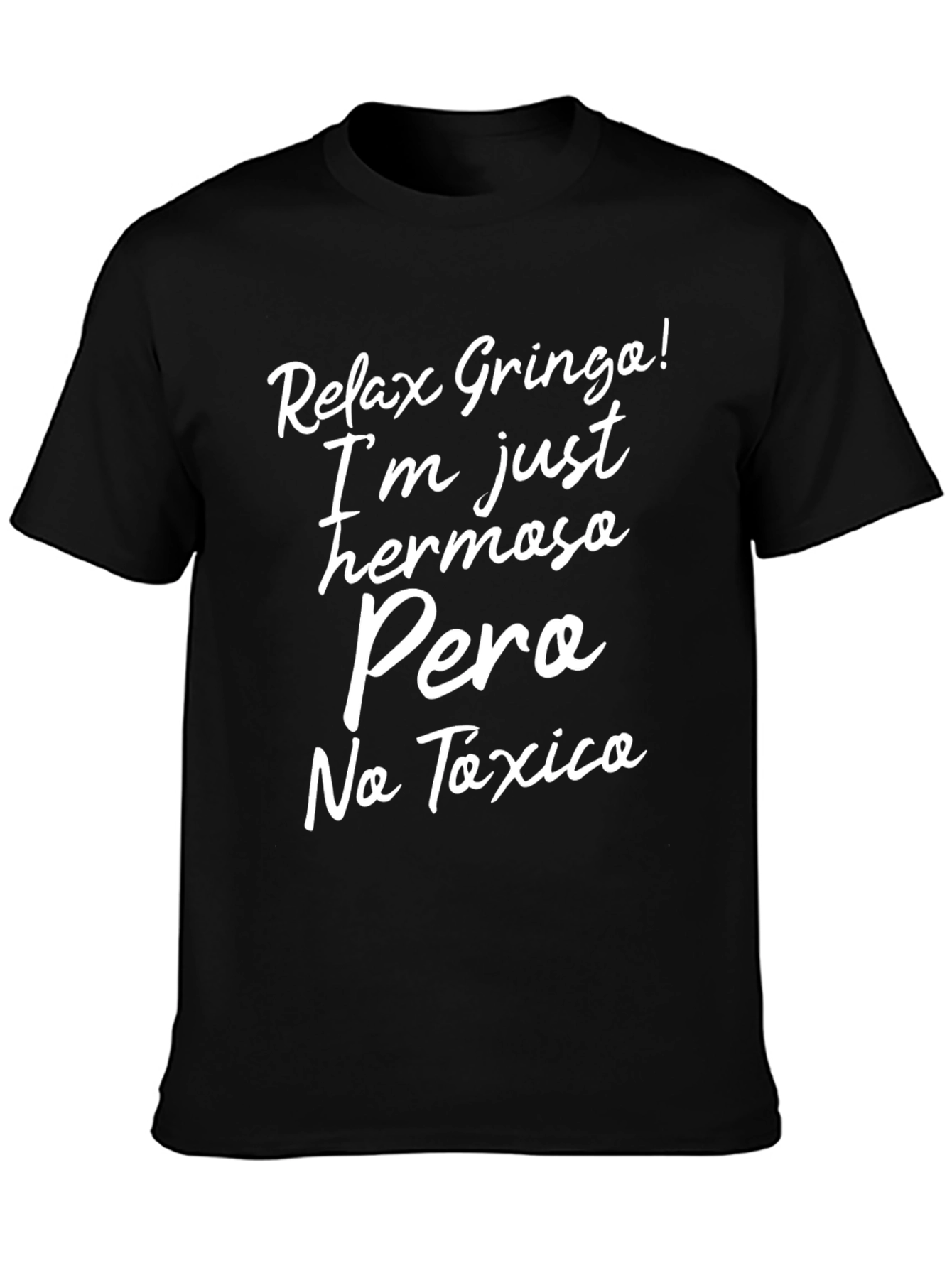 Relax Gringo! Hermosa No Toxica Graphic Tee