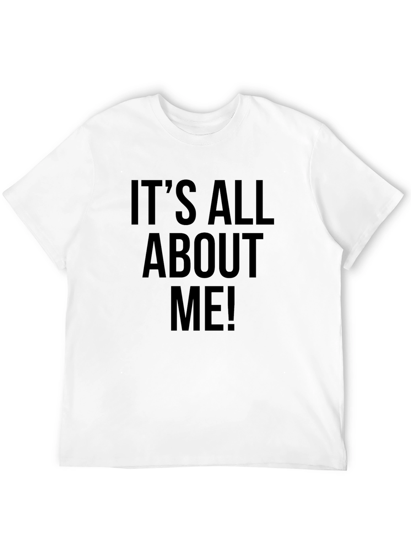 Its All About Me Black T-Shirt