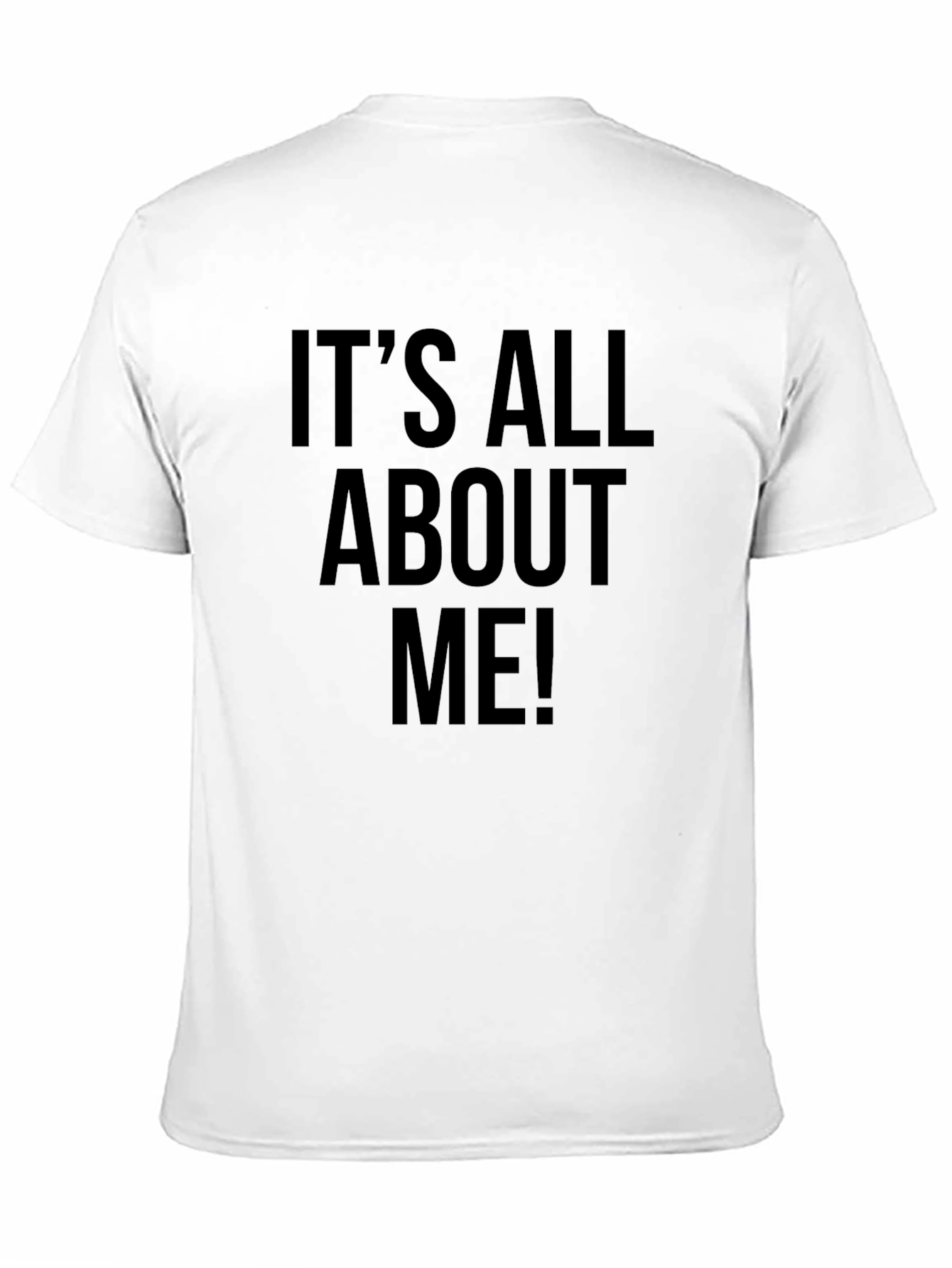 Its All About Me Black T-Shirt