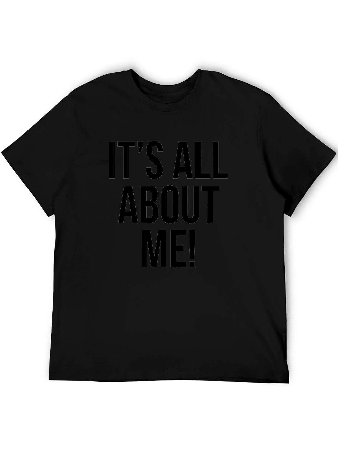 Its All About Me Black T-Shirt