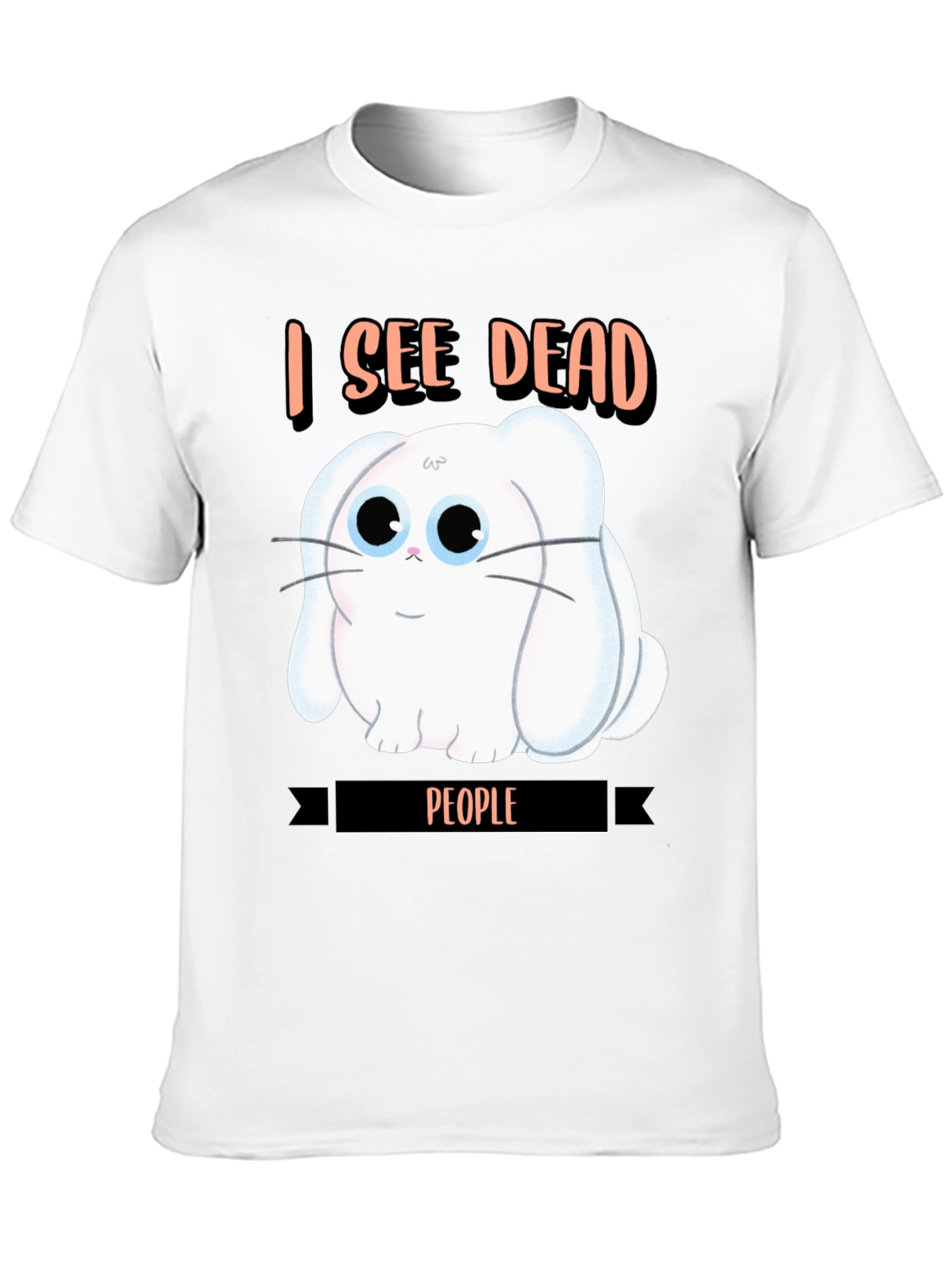 I See Dead People Rabbit T-Shirt