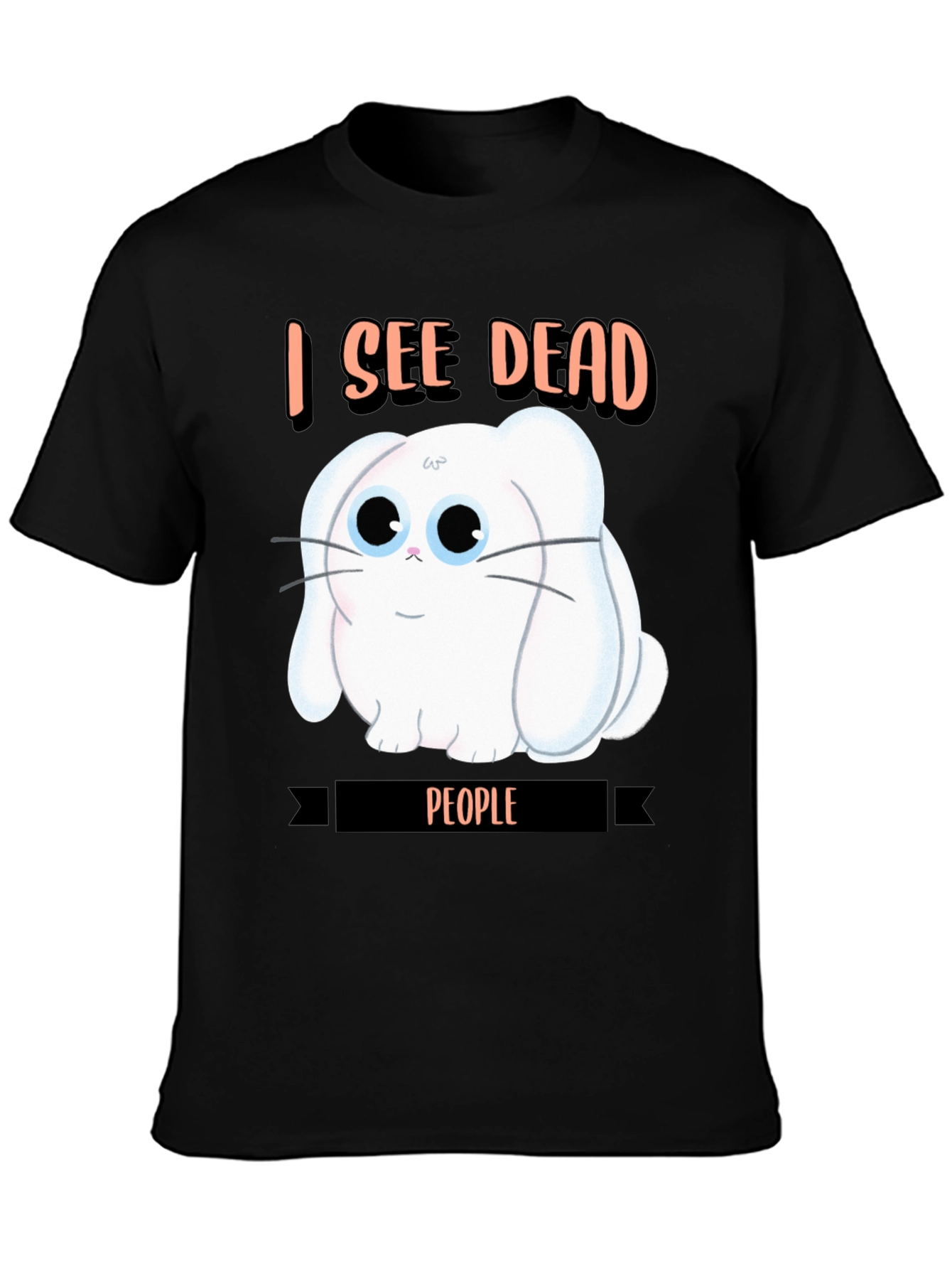 I See Dead People Rabbit T-Shirt