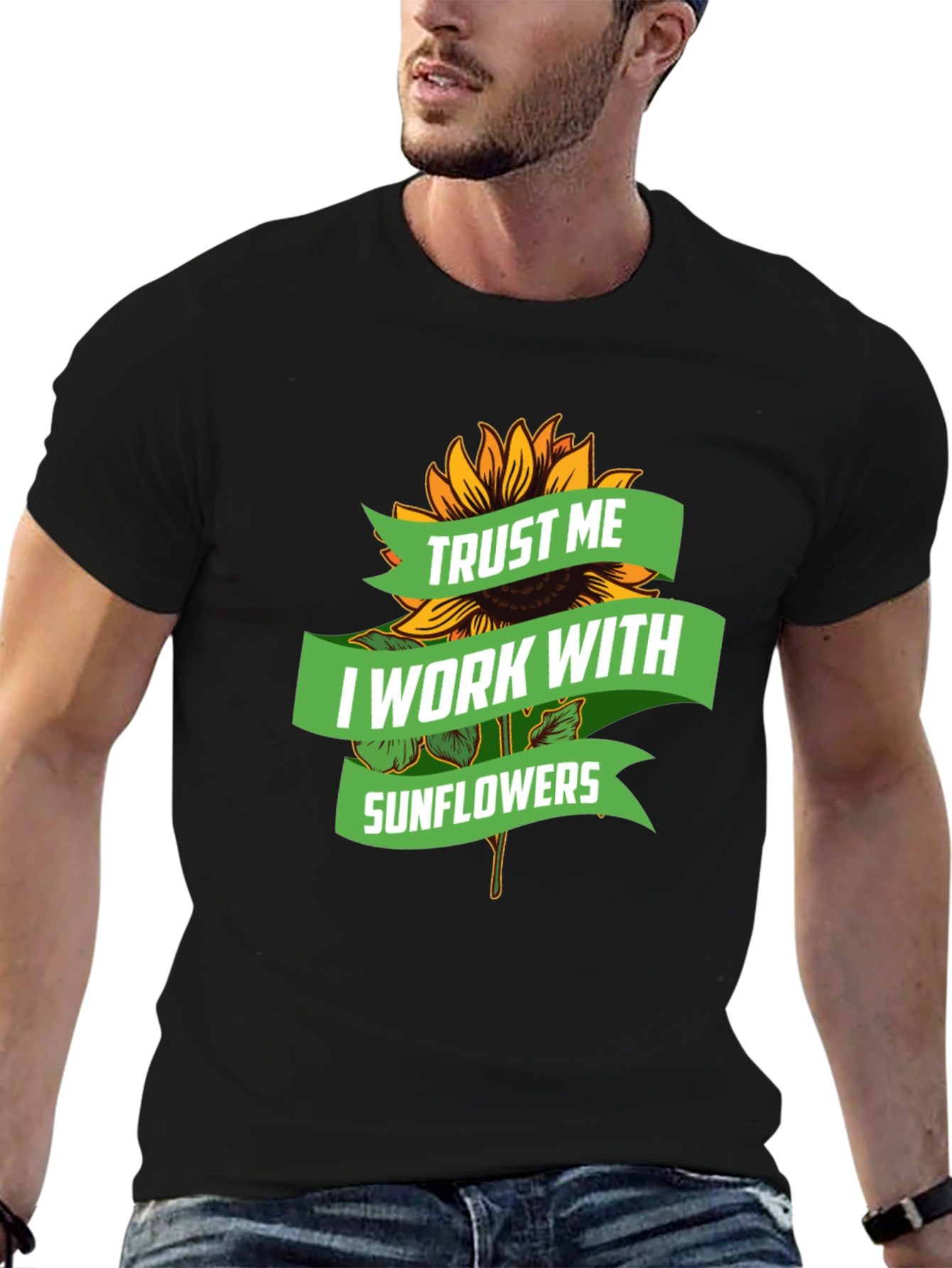 Trust Me I Work With Sunflowers Graphic Tee