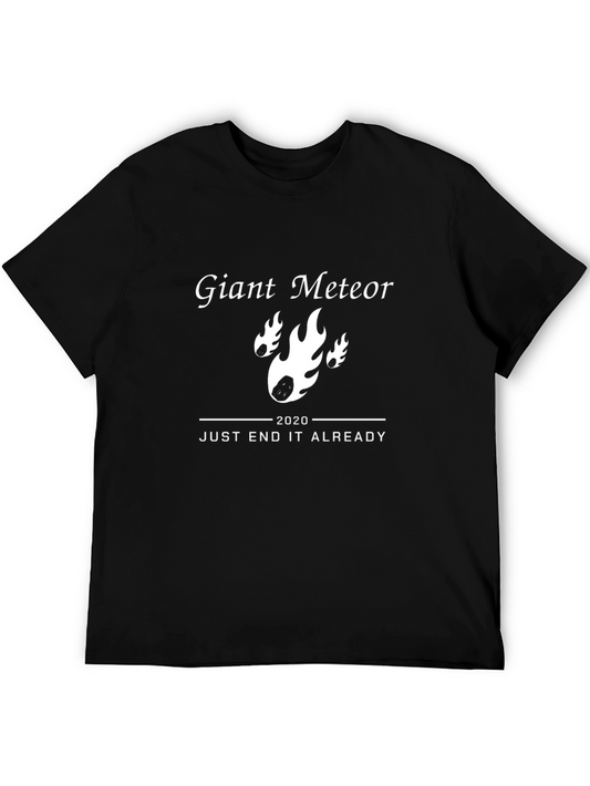 Giant Meteor 2020 T-Shirt - End It Already!
