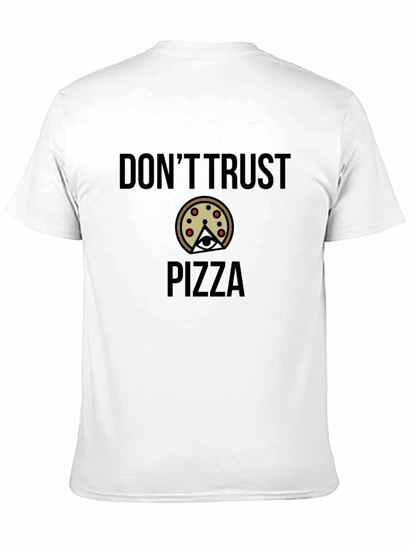 Dont Trust Pizza Graphic T-Shirt - Black Tee