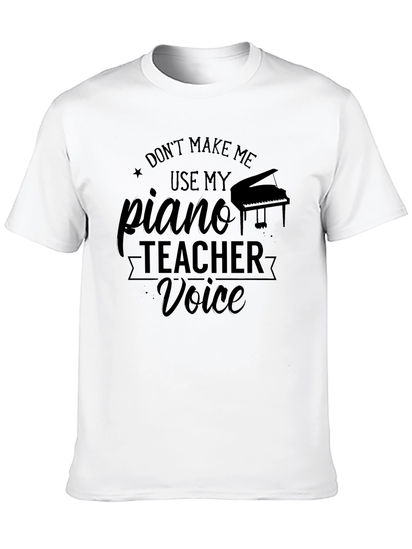 Piano Teacher Voice Graphic Tee - Music Lover Shirt