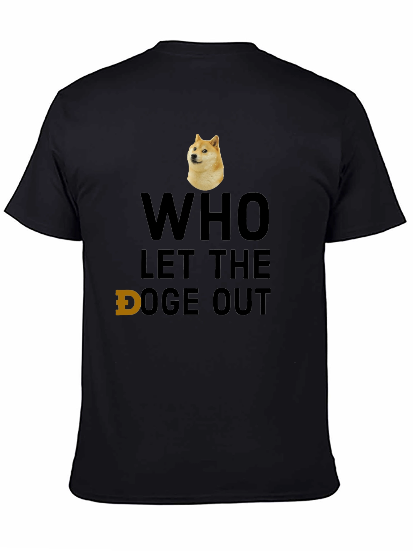 Who Let the Doge Out T-Shirt - Meme Shirt