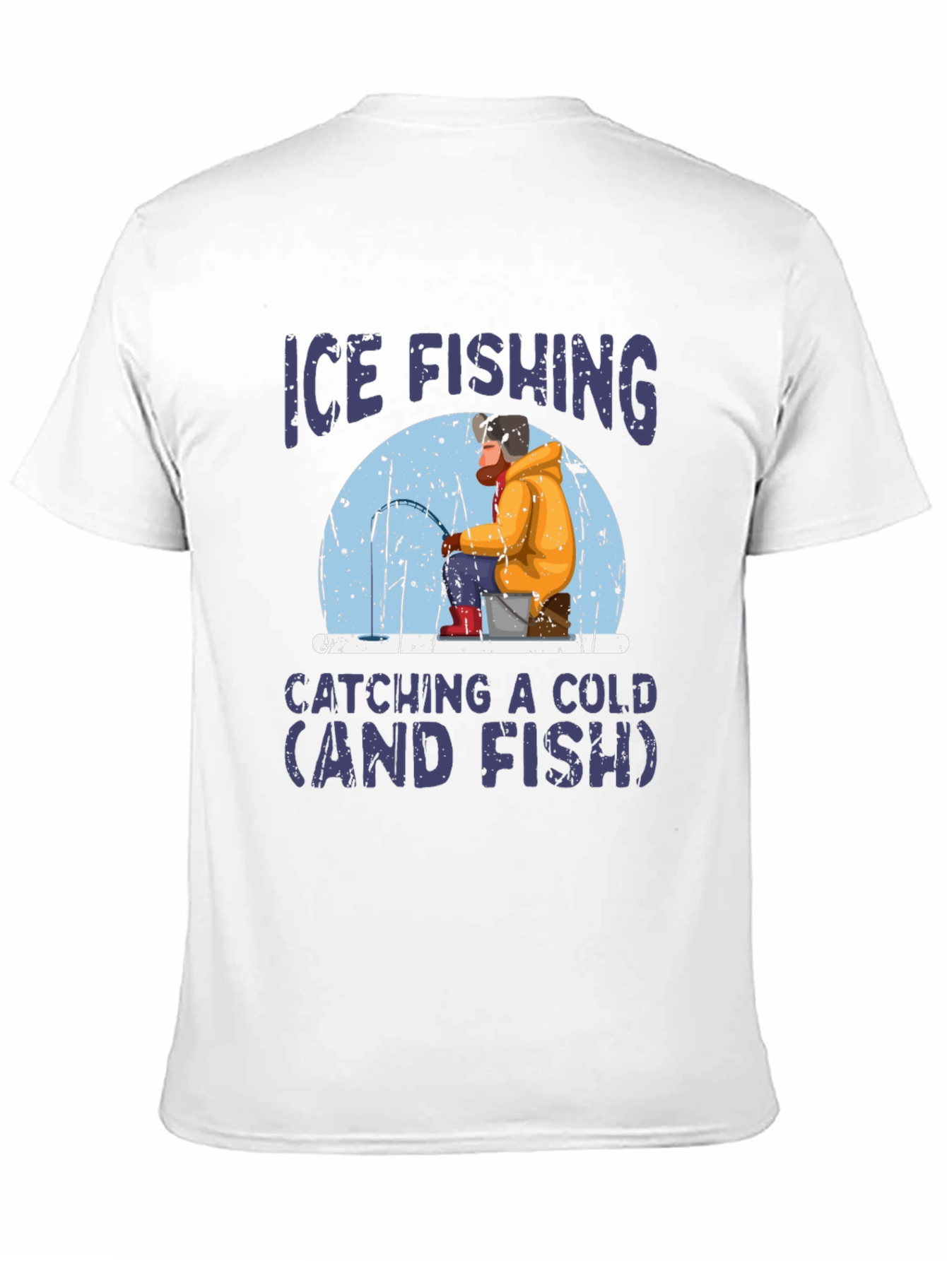 Ice Fishing Catching a Cold Graphic T-Shirt