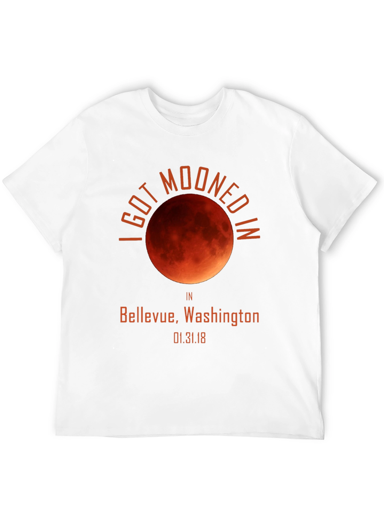 I Got Mooned in Bellevue T-Shirt Lunar Eclipse Souvenir