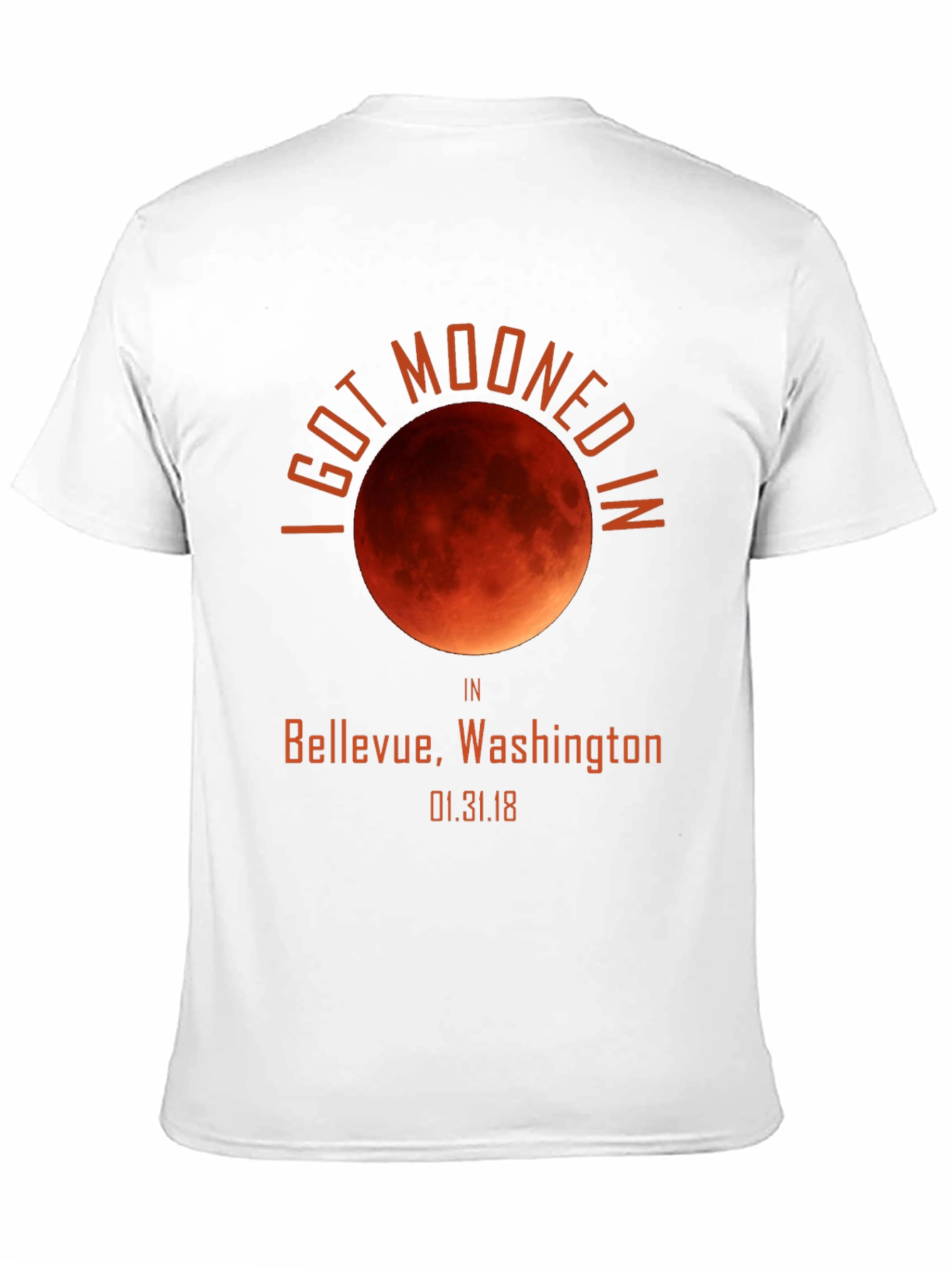 I Got Mooned in Bellevue T-Shirt Lunar Eclipse Souvenir