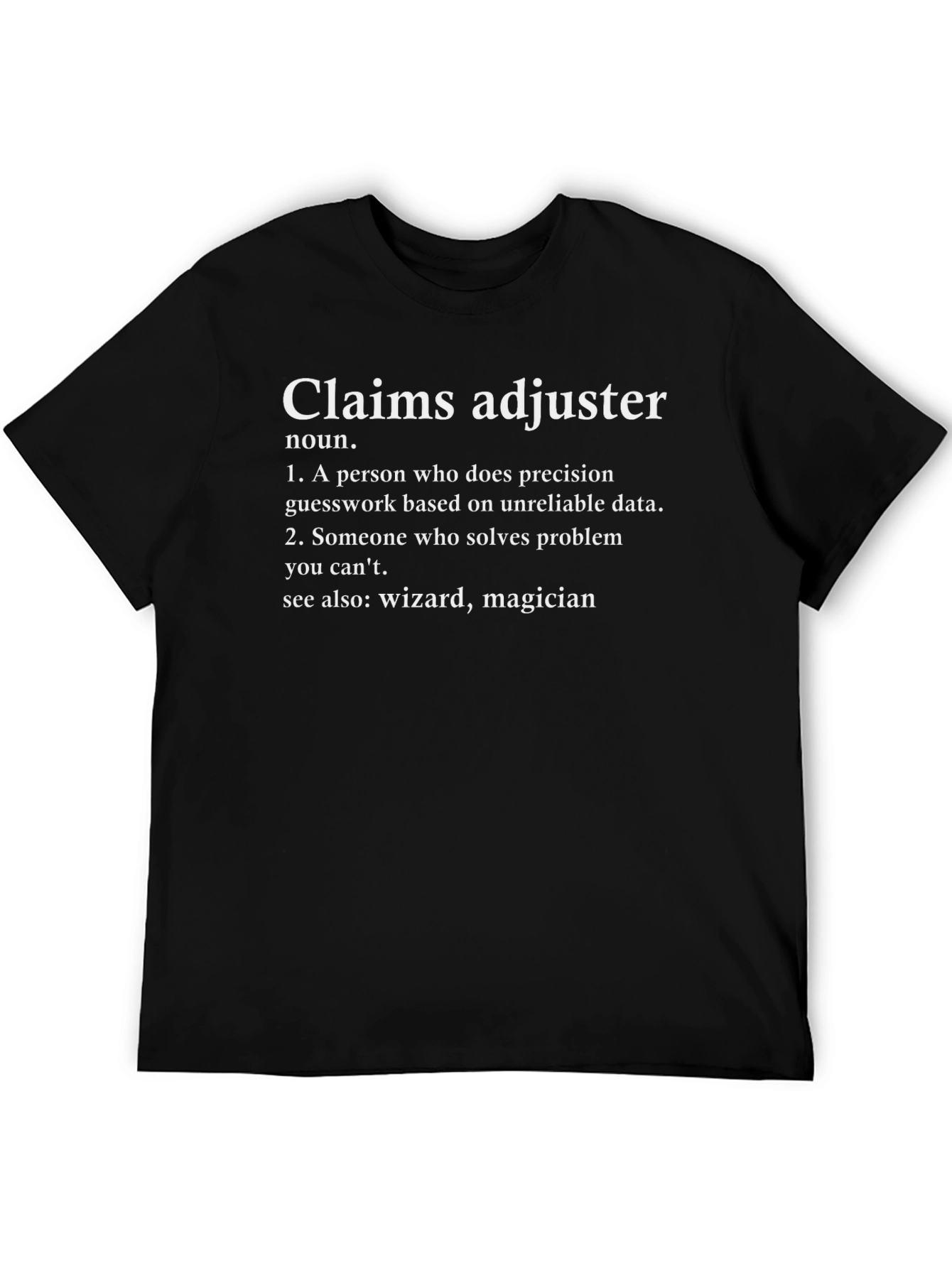 Claims Adjuster Definition Black T-Shirt