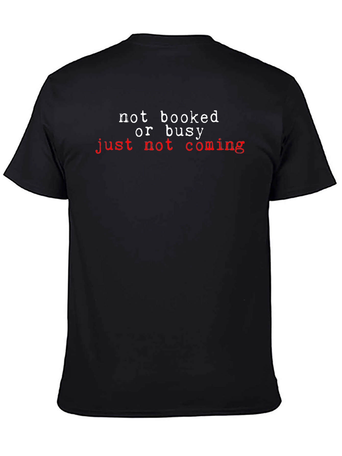 Not Booked or Busy Funny T-Shirt