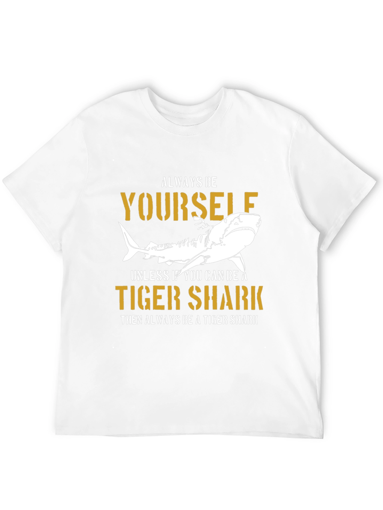 Always Be Yourself Tiger Shark Graphic Tee