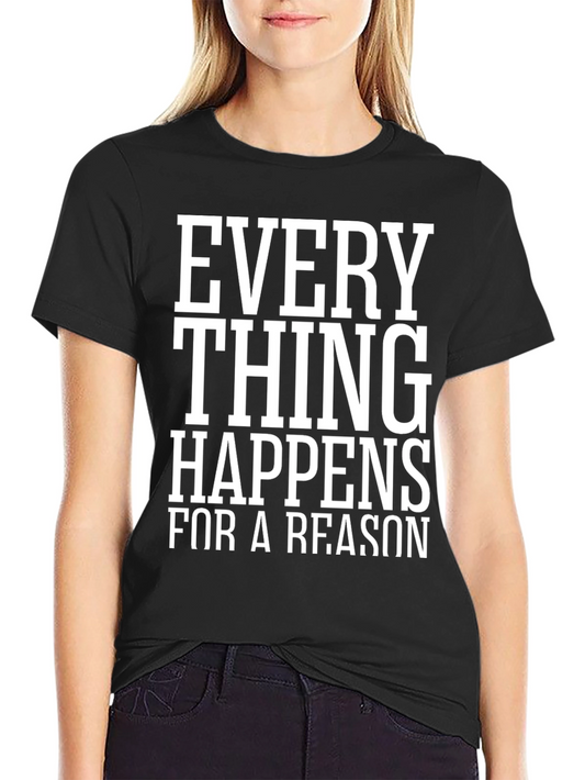 Everything Happens for a Reason Black T-Shirt