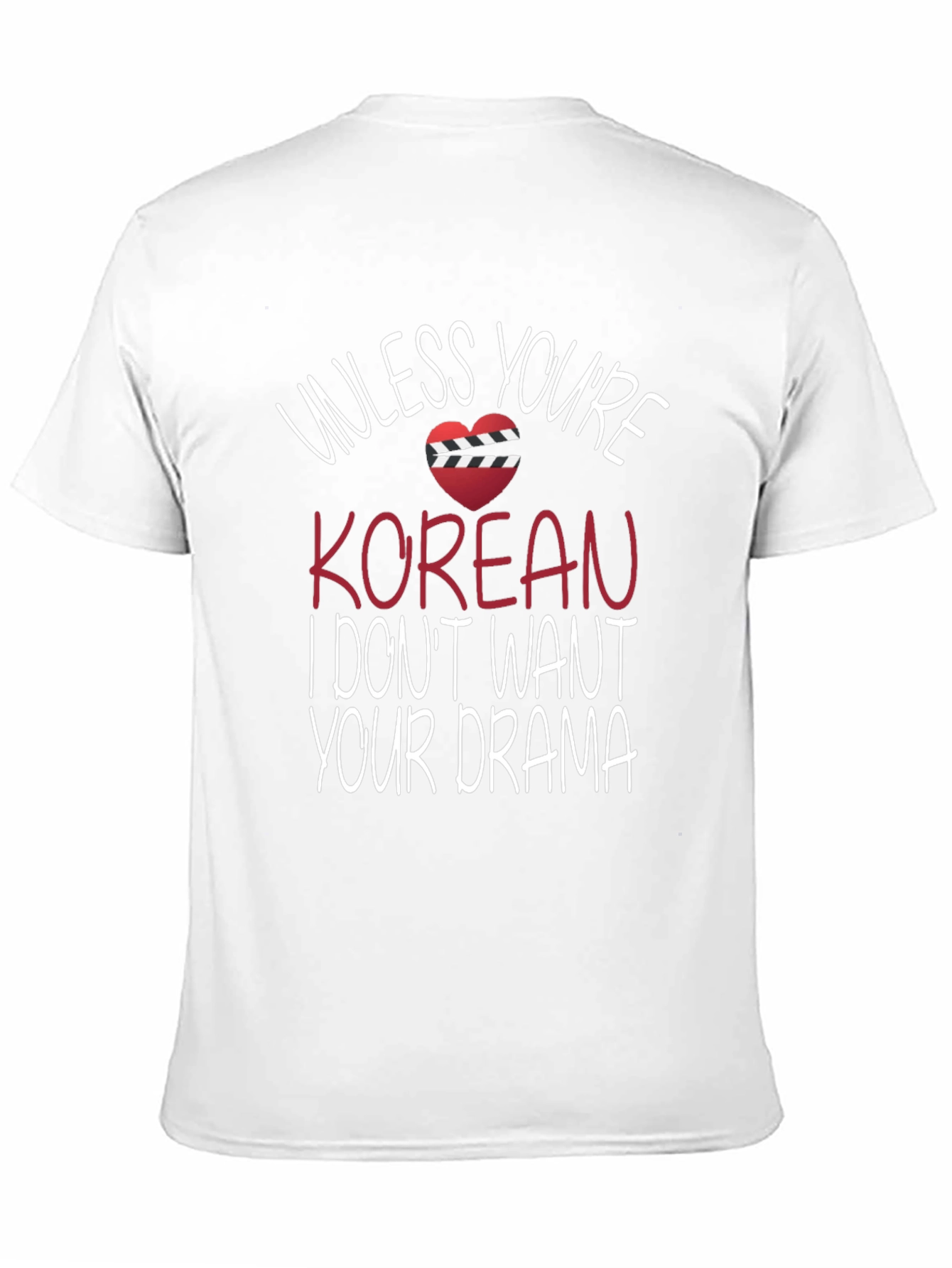 Unless Youre Korean T-Shirt