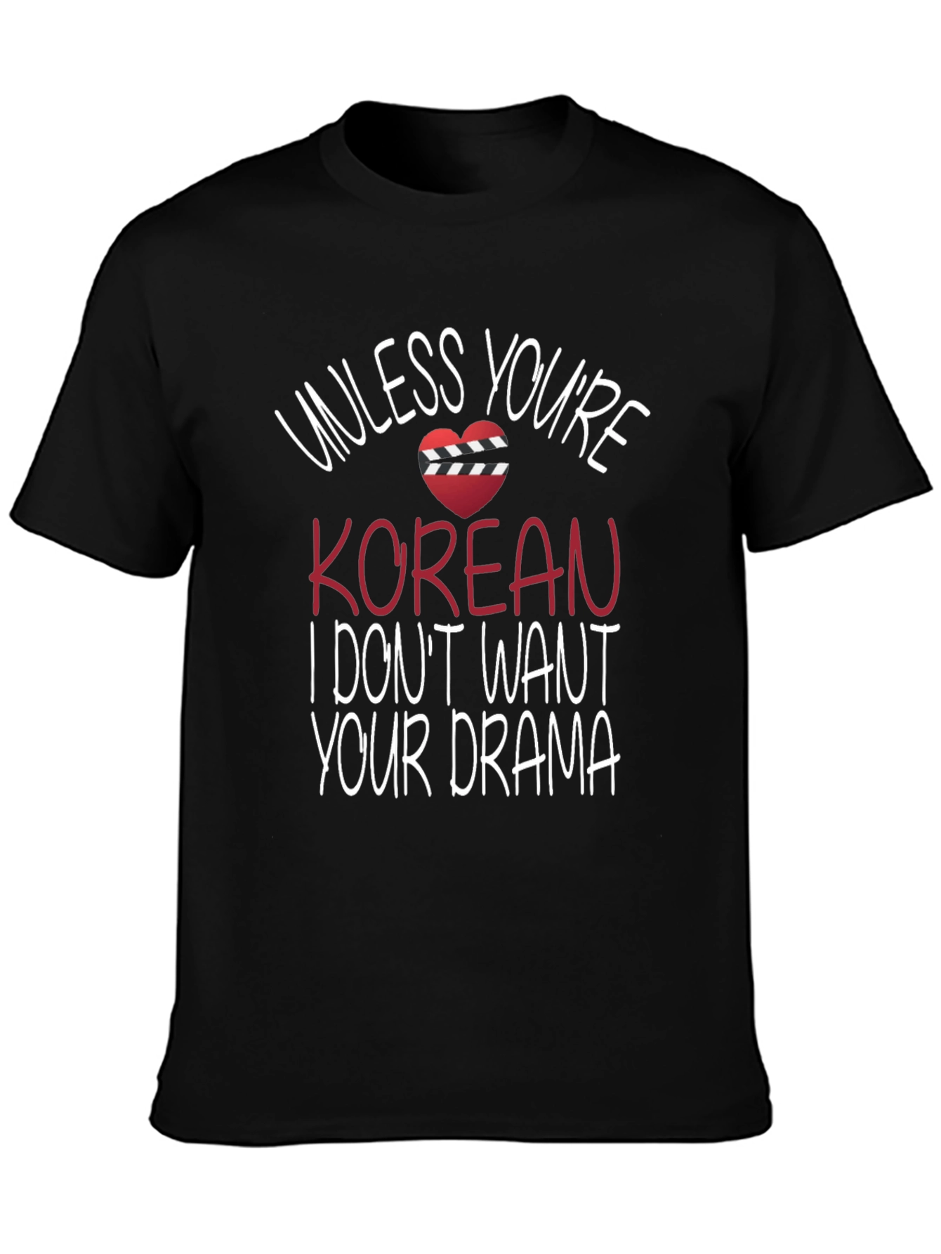 Unless Youre Korean T-Shirt