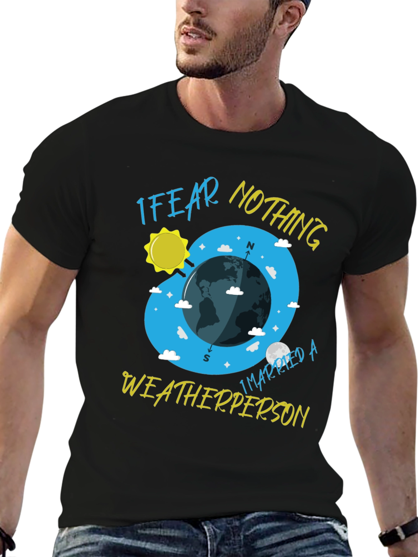 I Fear Nothing Weatherperson T-Shirt