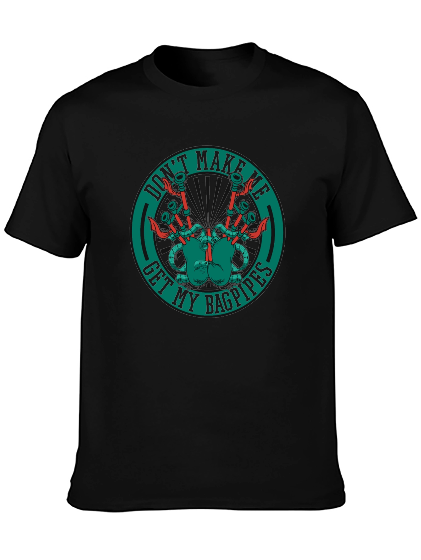 Dont Make Me Get My Bagpipes Graphic T-Shirt