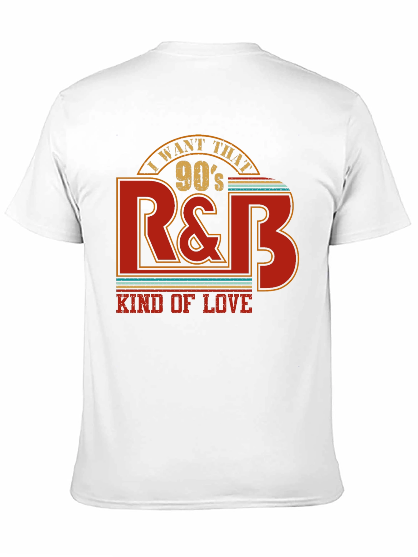 I Want That 90s R&B Kind of Love T-Shirt