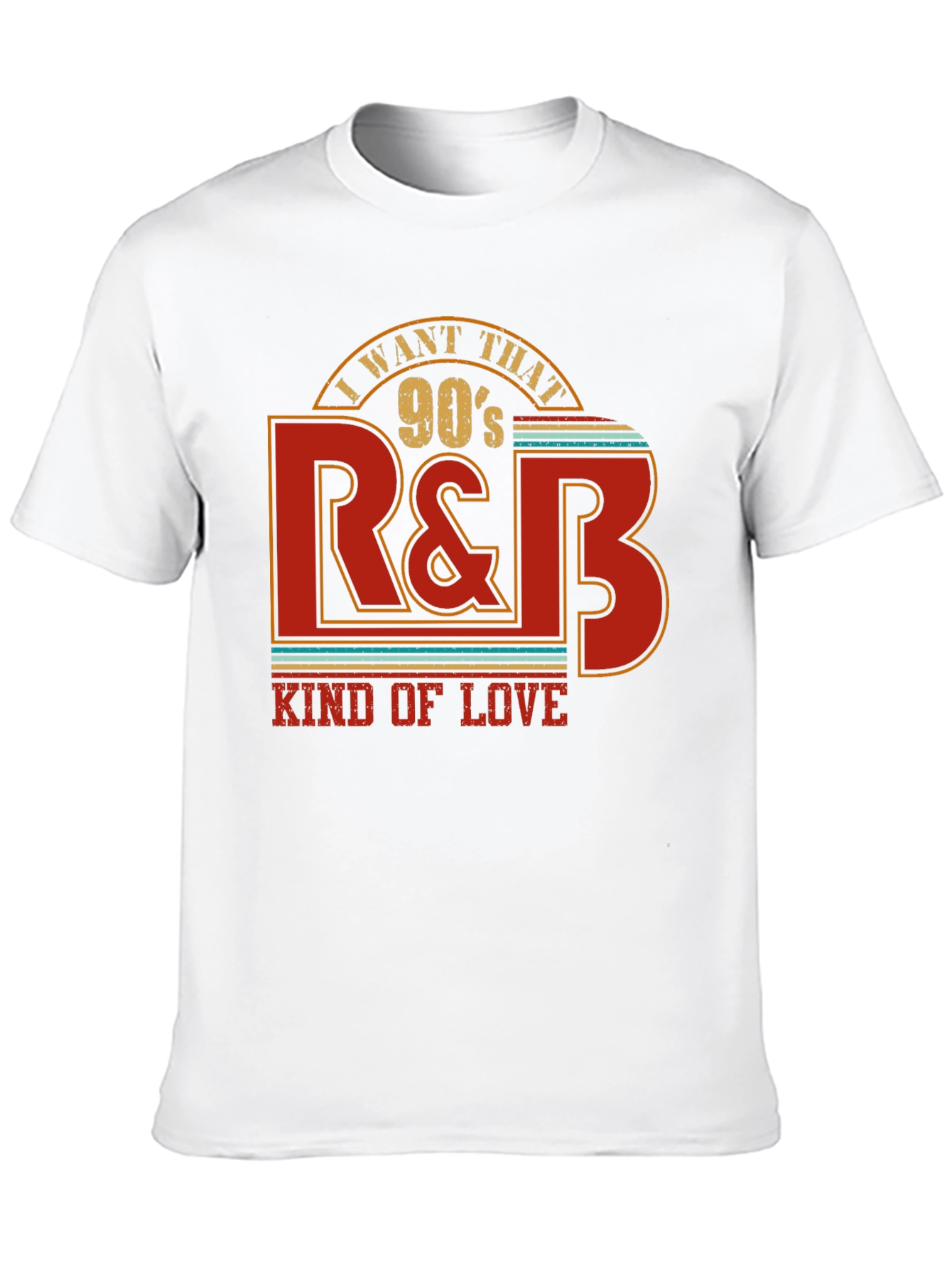 I Want That 90s R&B Kind of Love T-Shirt