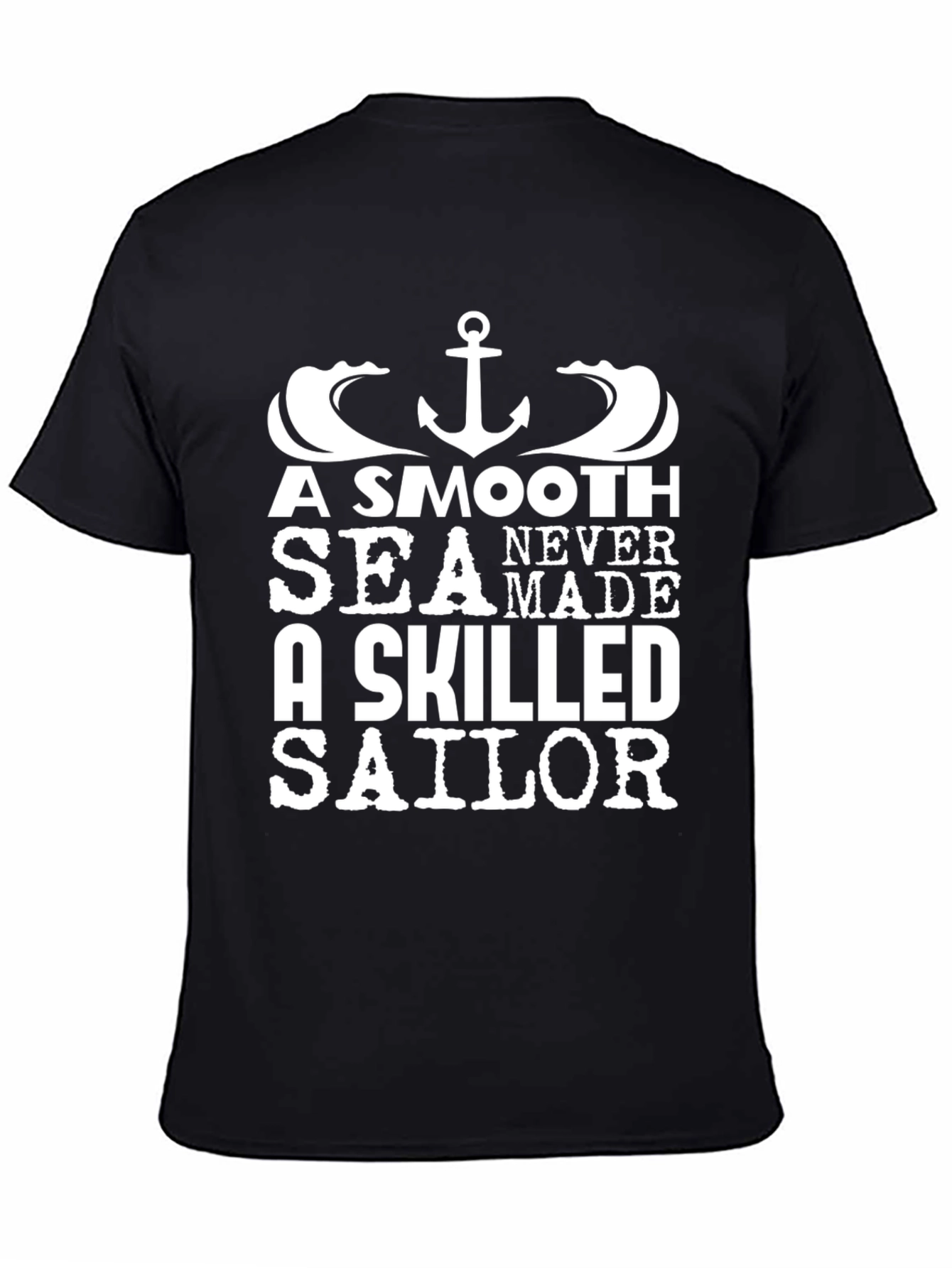 A Smooth Sea T-Shirt - Skilled Sailor Tee