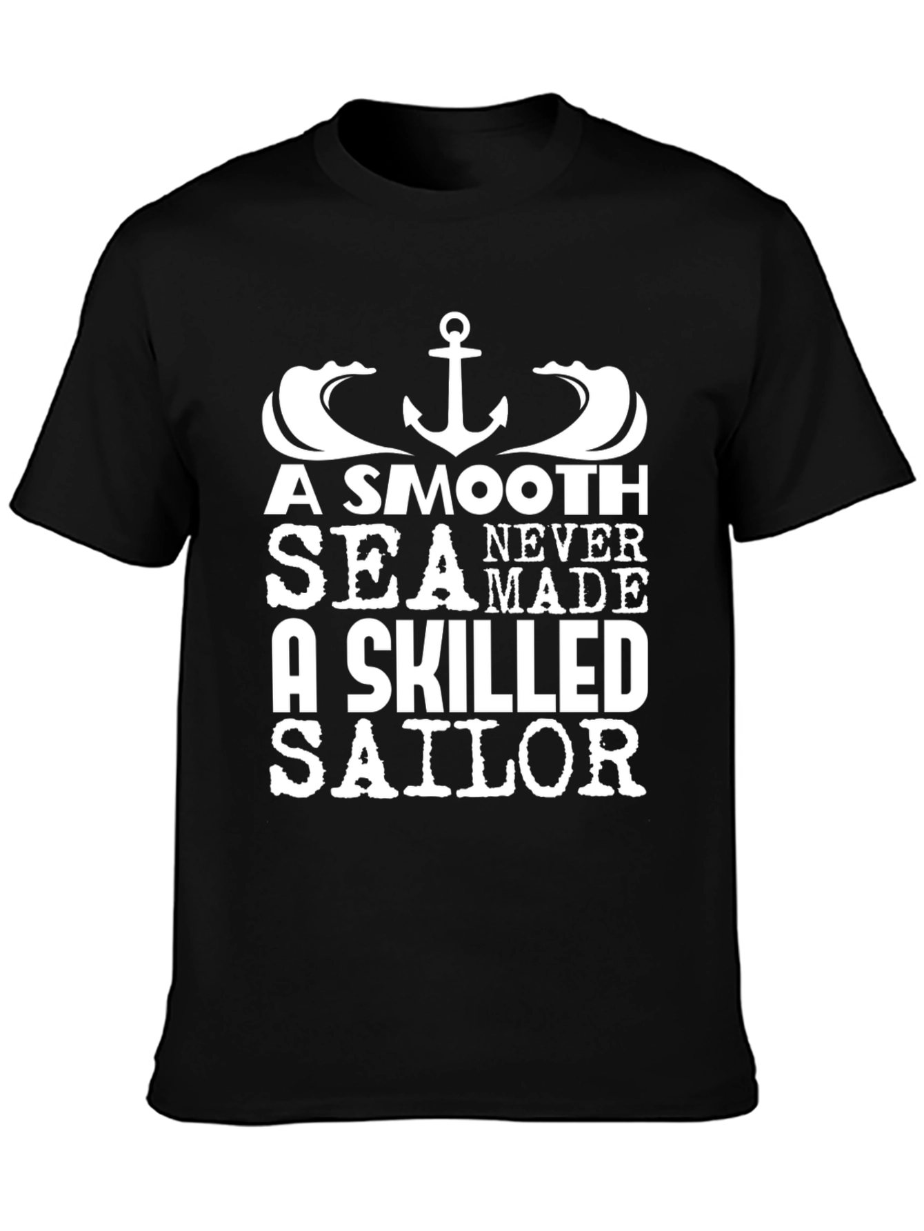 A Smooth Sea T-Shirt - Skilled Sailor Tee
