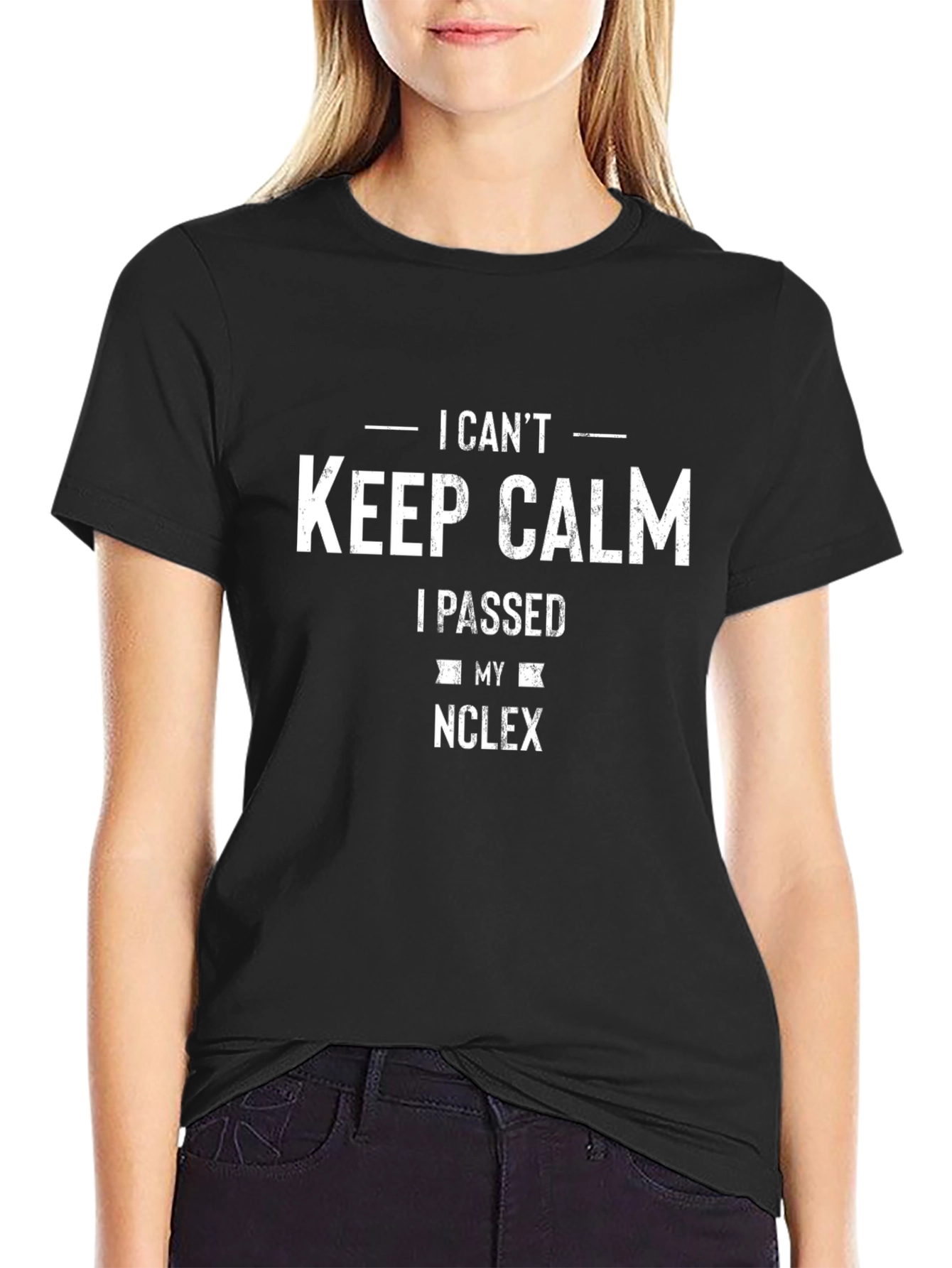I Cant Keep Calm I Passed NCLEX T-Shirt