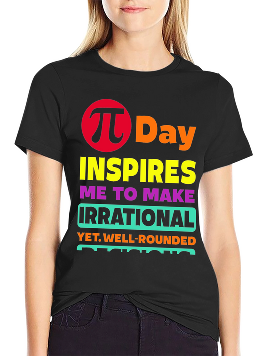 Pi Day Irrational Decisions Graphic T-Shirt