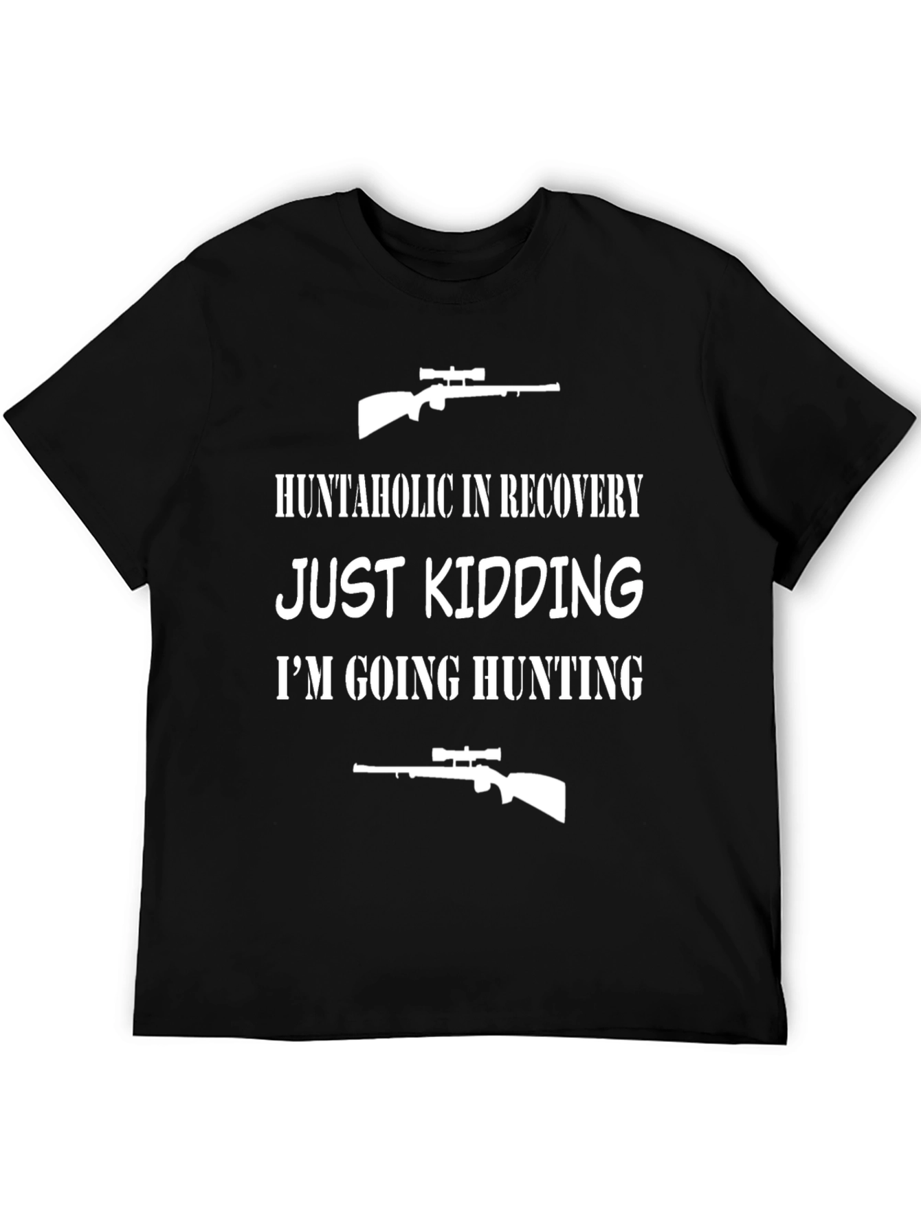 Huntaholic Hunting Humor Graphic T-Shirt