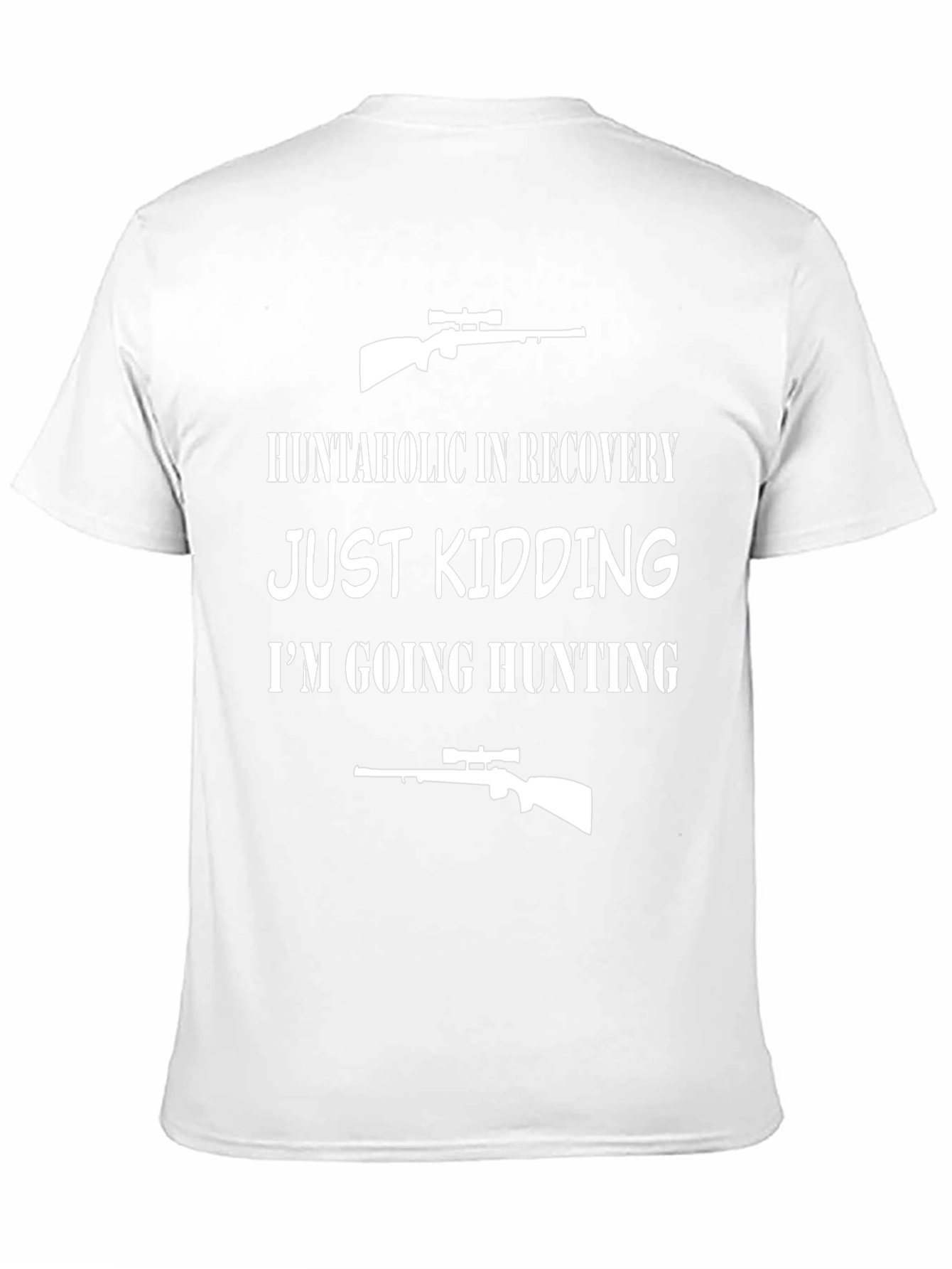Huntaholic Hunting Humor Graphic T-Shirt