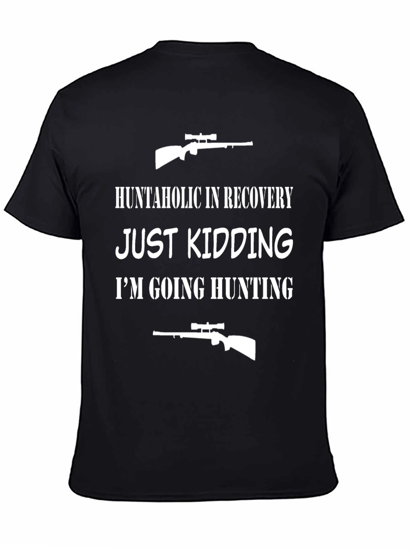 Huntaholic Hunting Humor Graphic T-Shirt