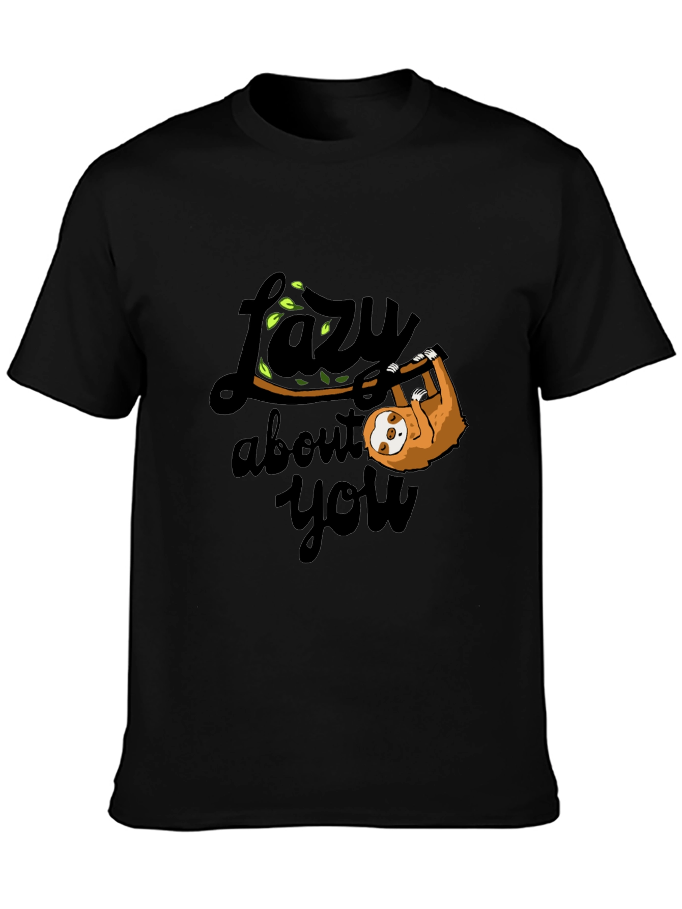 Lazy About You Sloth Graphic T-Shirt