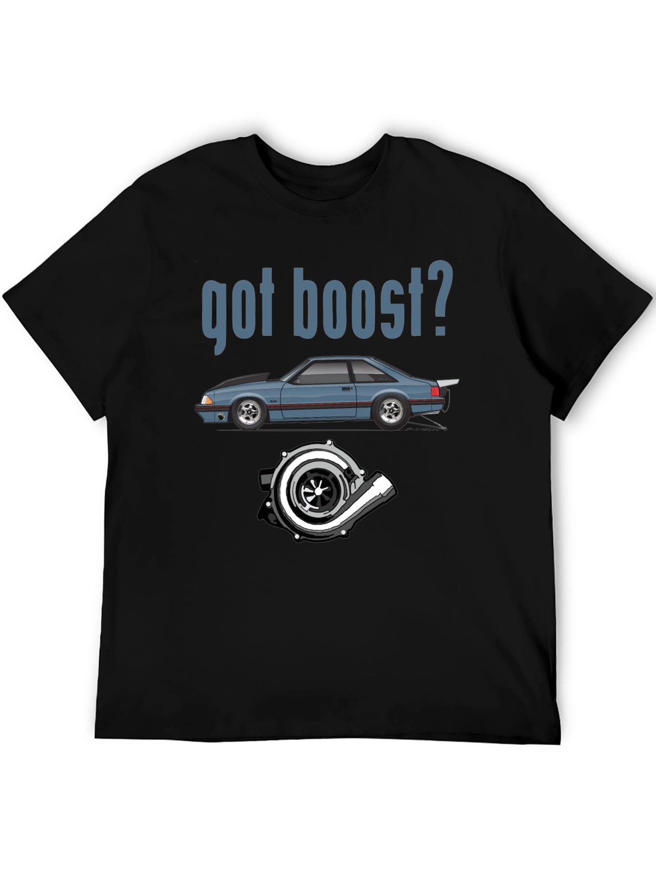 Got Boost T-Shirt - Car Turbo Design