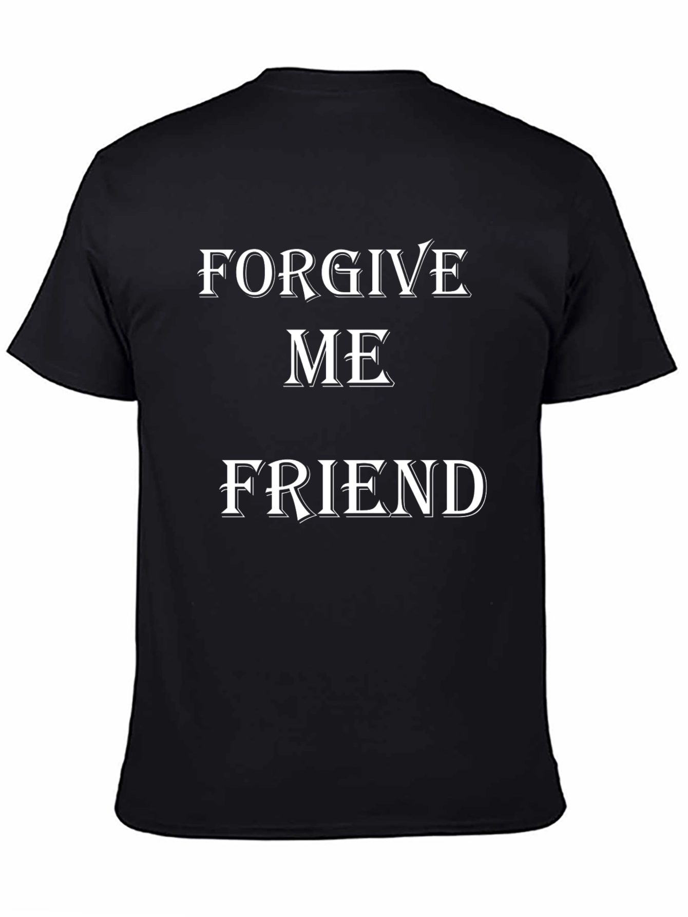 Forgive Me Friend Graphic Tee - Classic Fit