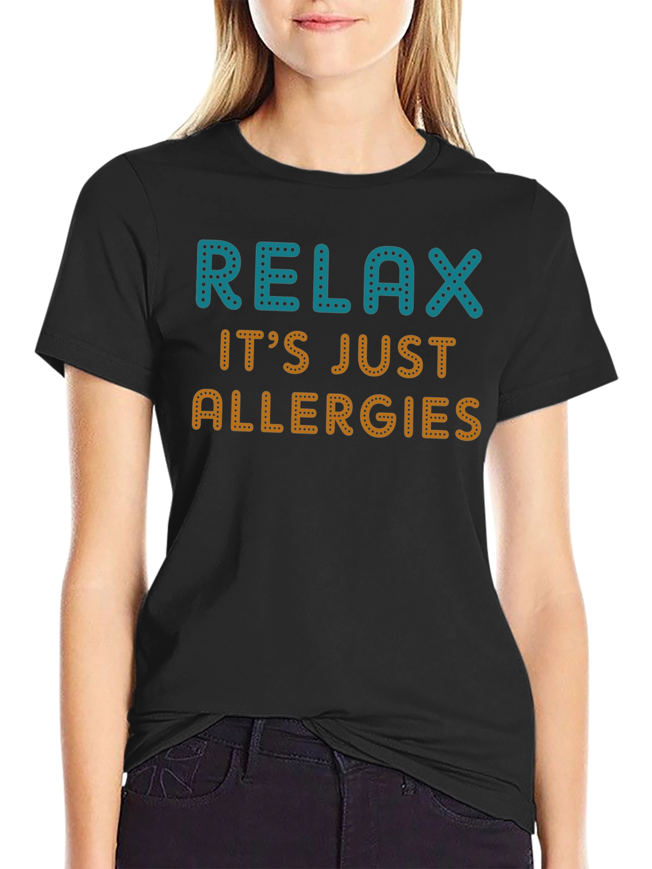 Relax Its Just Allergies Graphic Tee