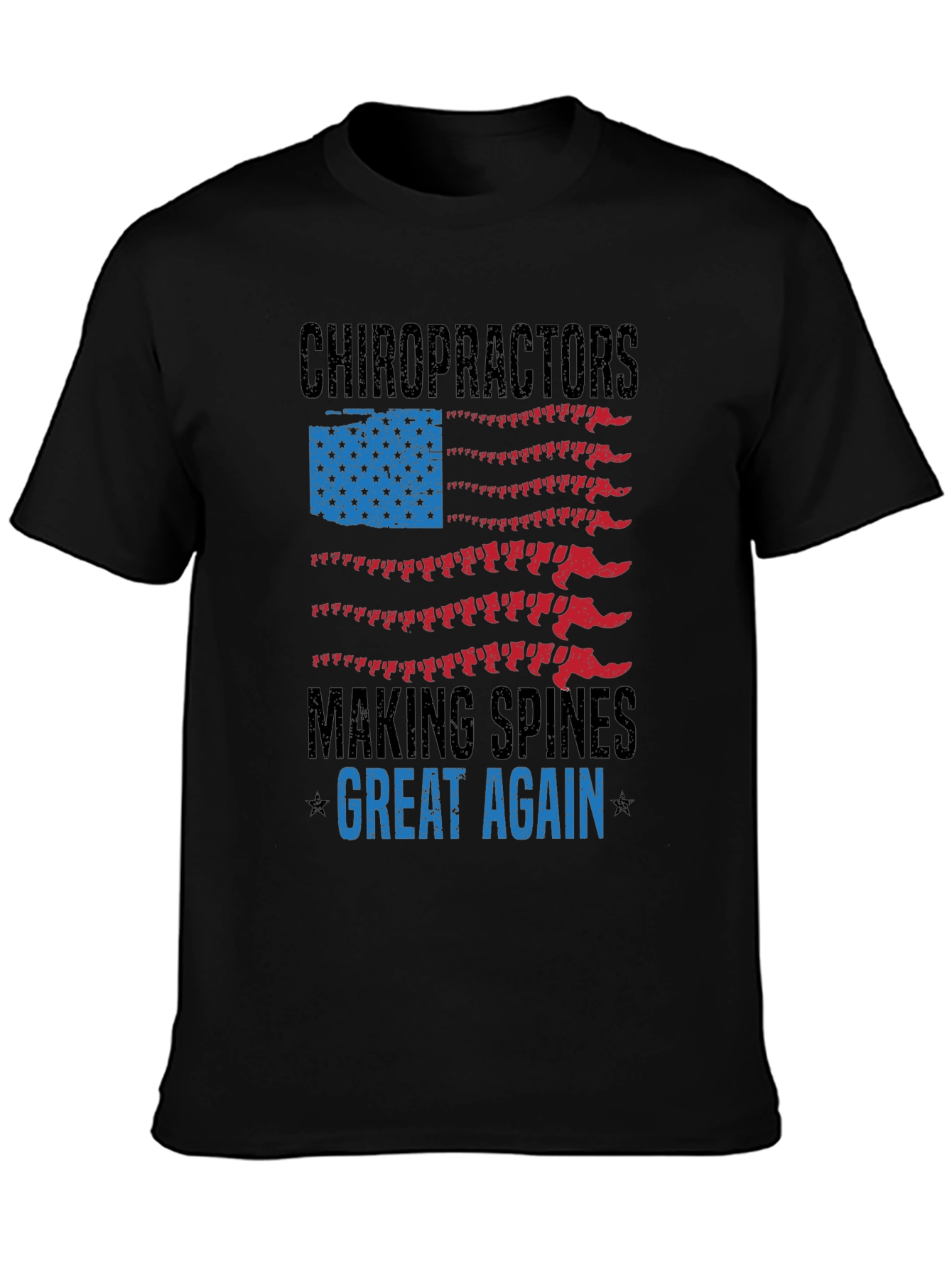 Chiropractor Making Spines Great Again T-Shirt