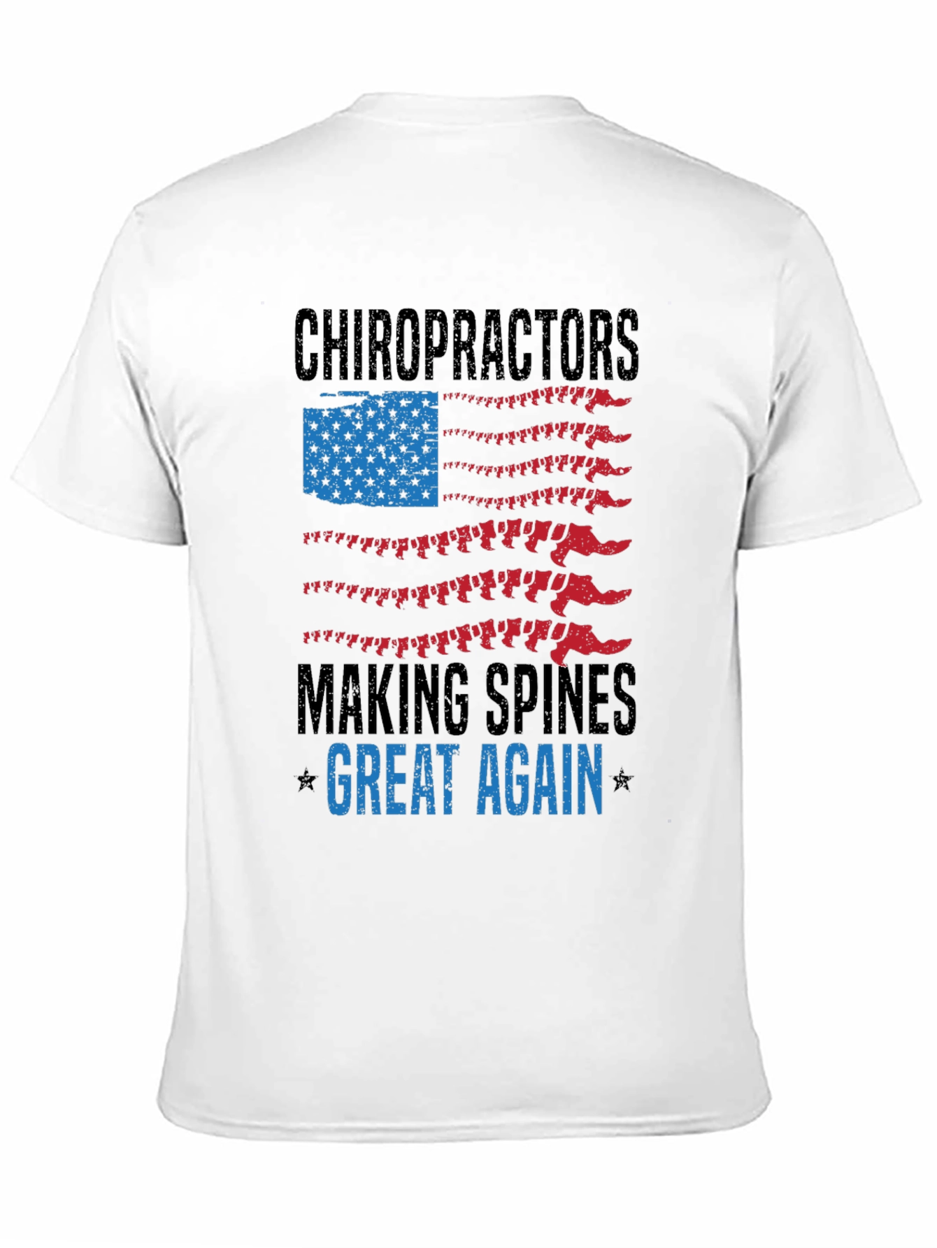 Chiropractor Making Spines Great Again T-Shirt