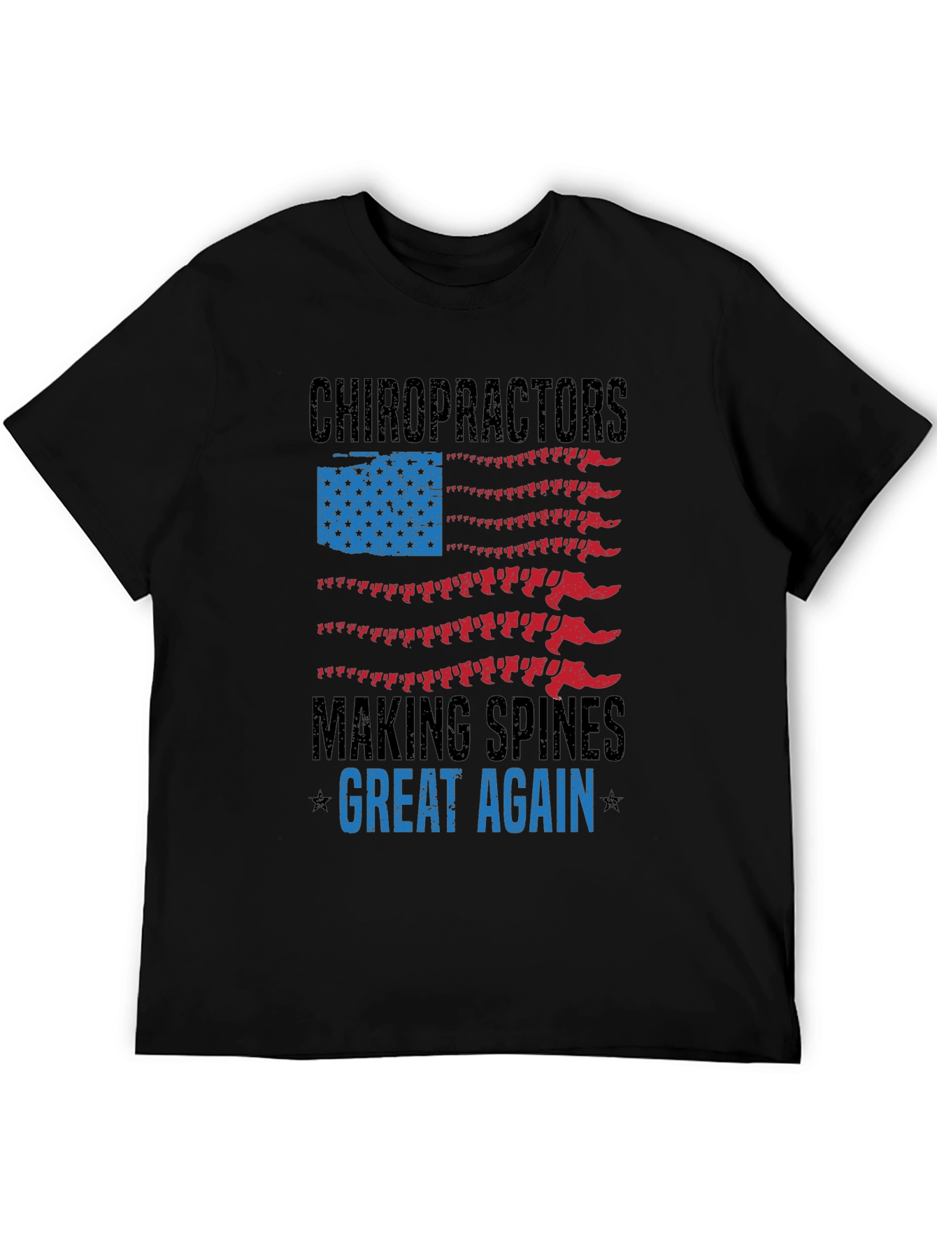 Chiropractor Making Spines Great Again T-Shirt