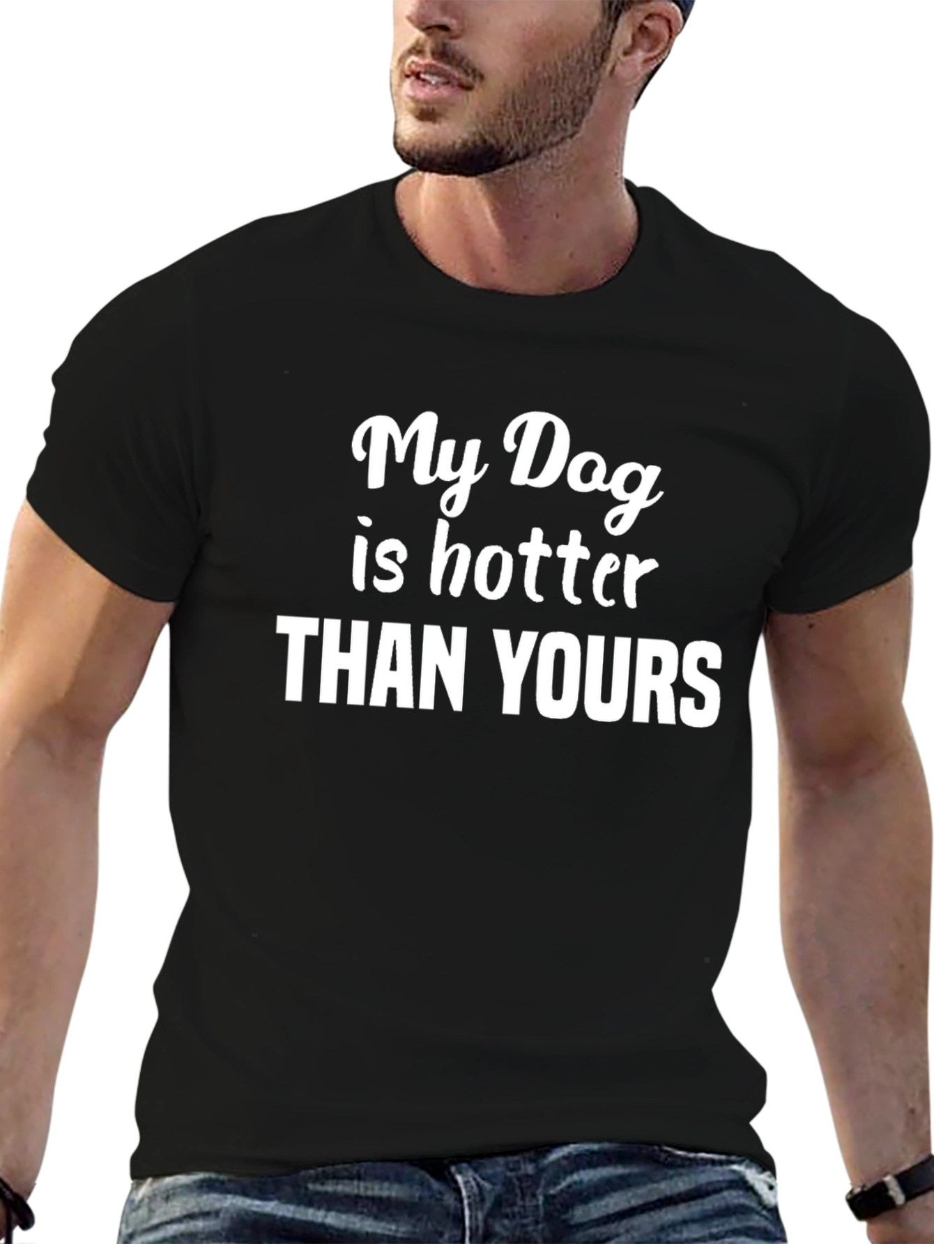 My Dog Is Hotter Than Yours T-Shirt – Funny Dog Lover Tee