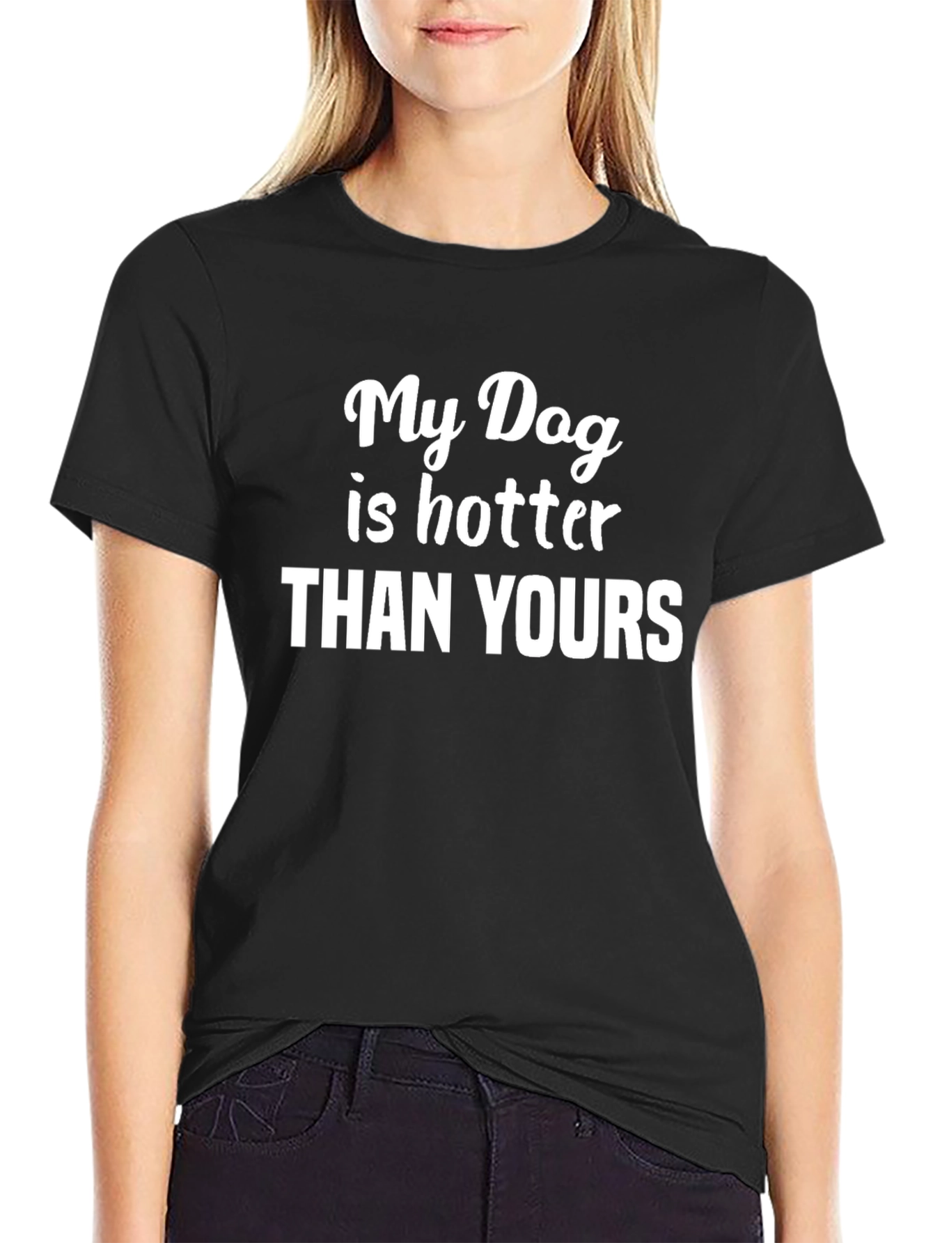 My Dog Is Hotter Than Yours T-Shirt – Funny Dog Lover Tee