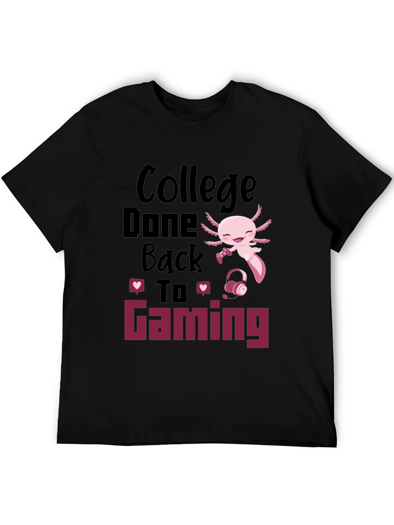 College Done Back To Gaming T-Shirt