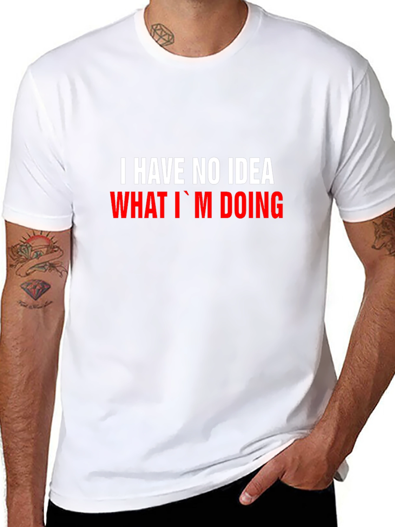 I Have No Idea What Im Doing Funny T-Shirt