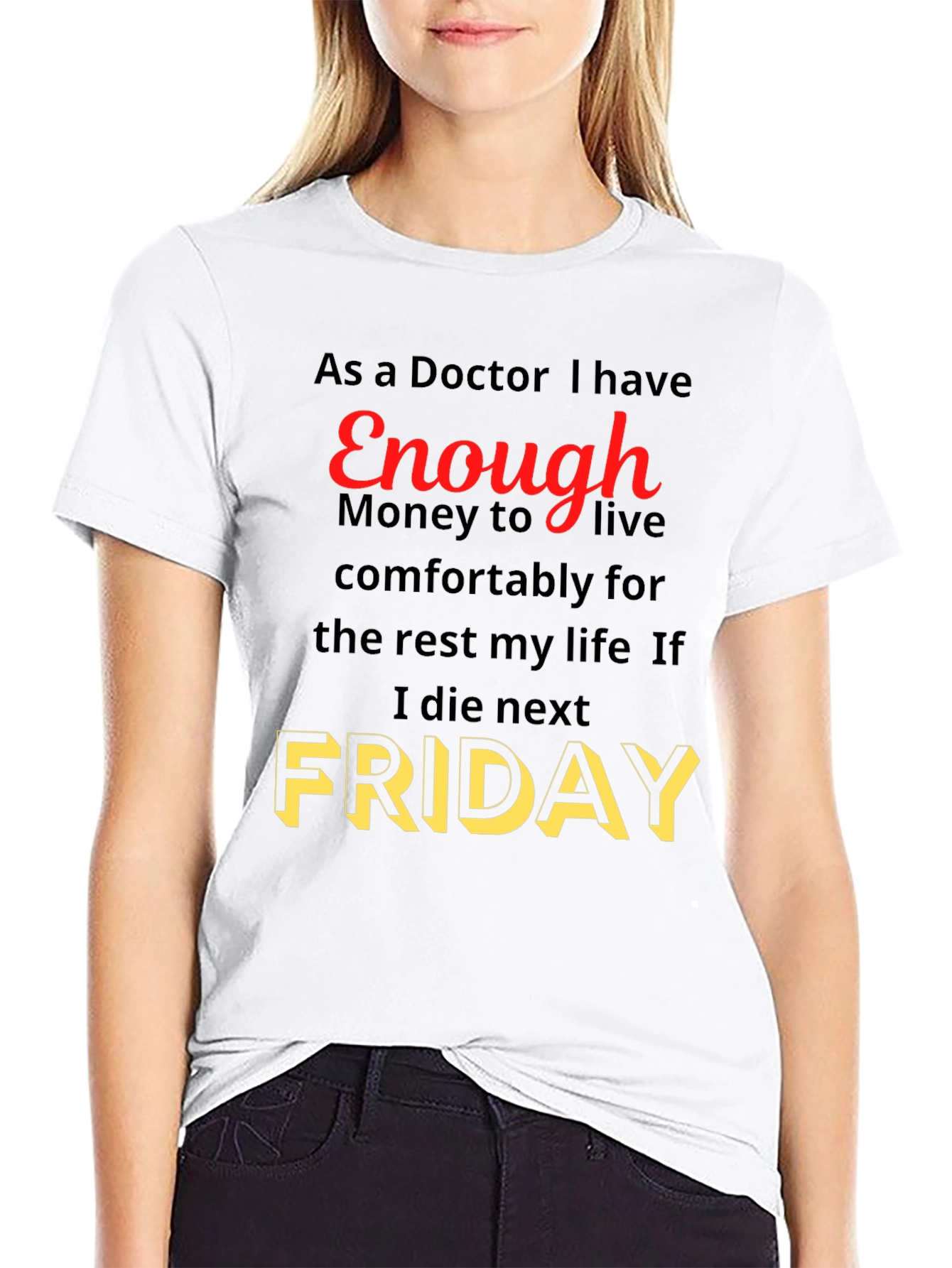 Doctor Enough Money Friday Graphic Tee