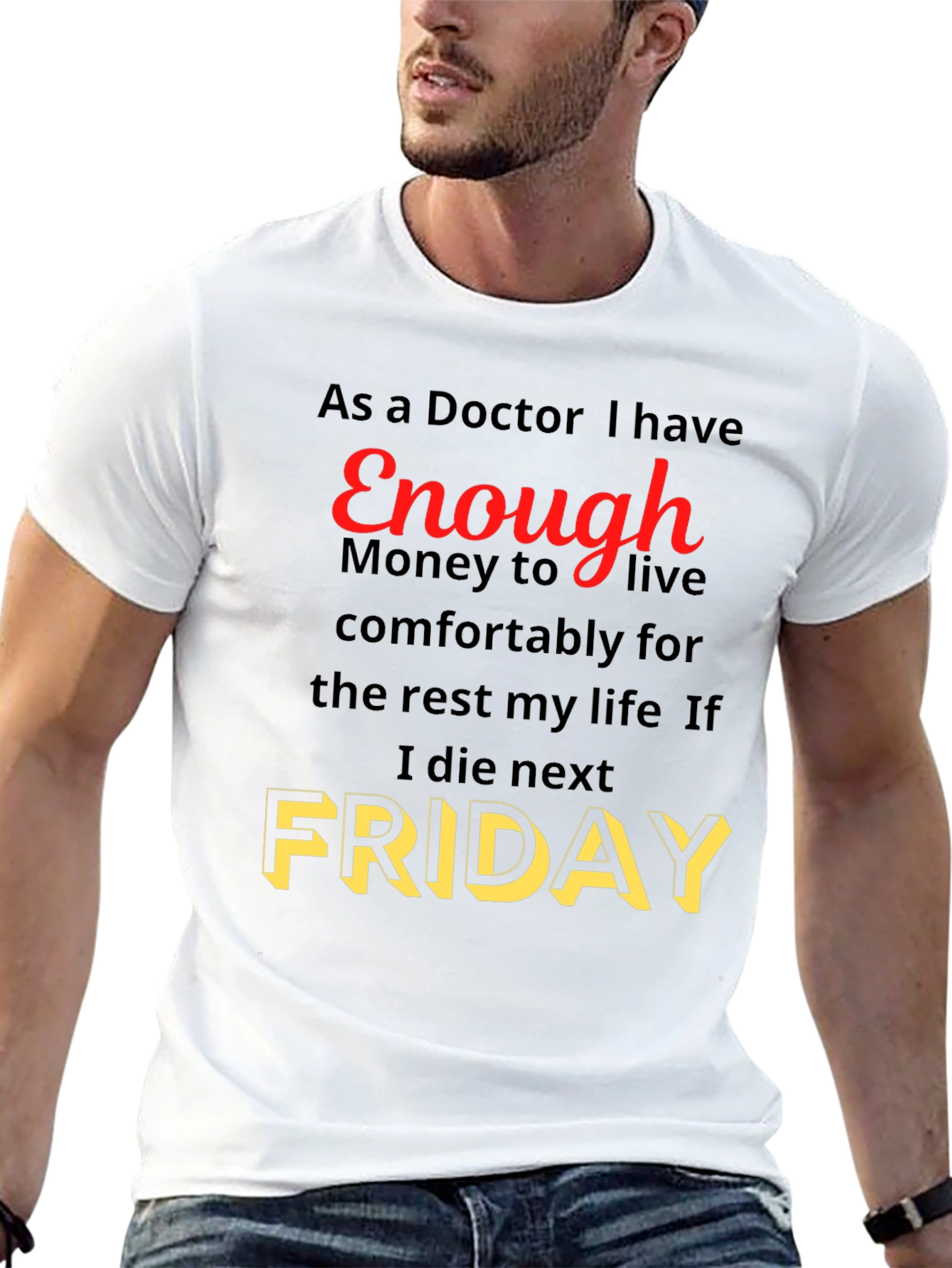 Doctor Enough Money Friday Graphic Tee