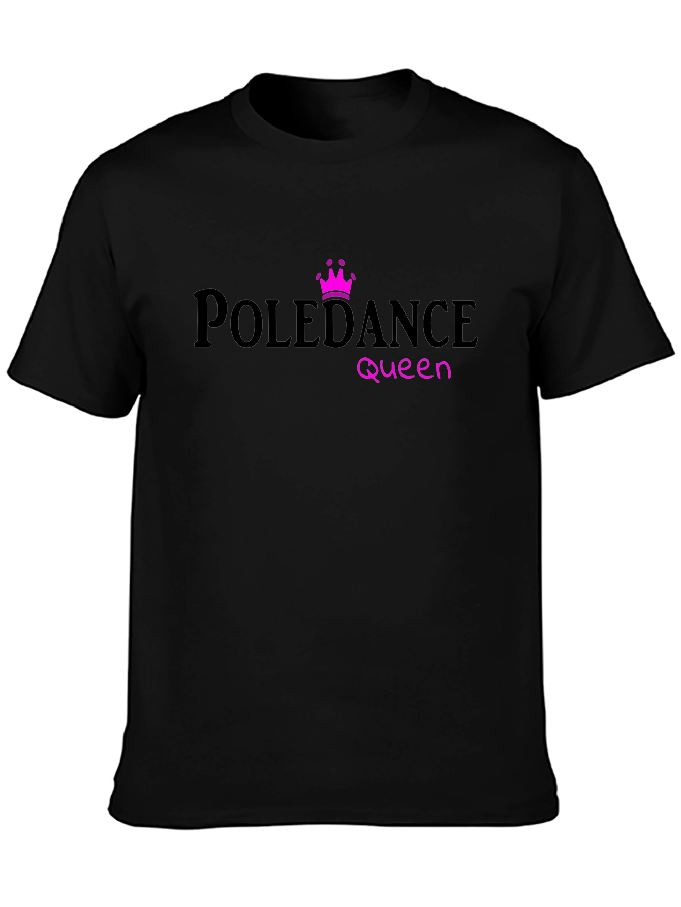 Pole Dance Queen T-Shirt - Unique Design