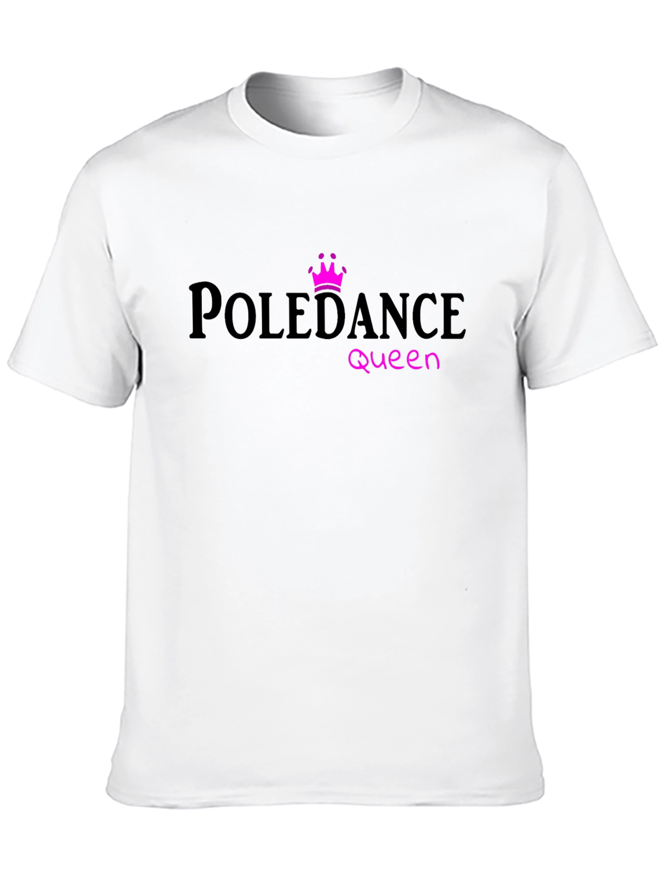 Pole Dance Queen T-Shirt - Unique Design