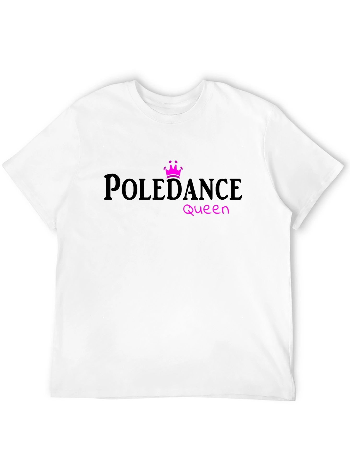 Pole Dance Queen T-Shirt - Unique Design