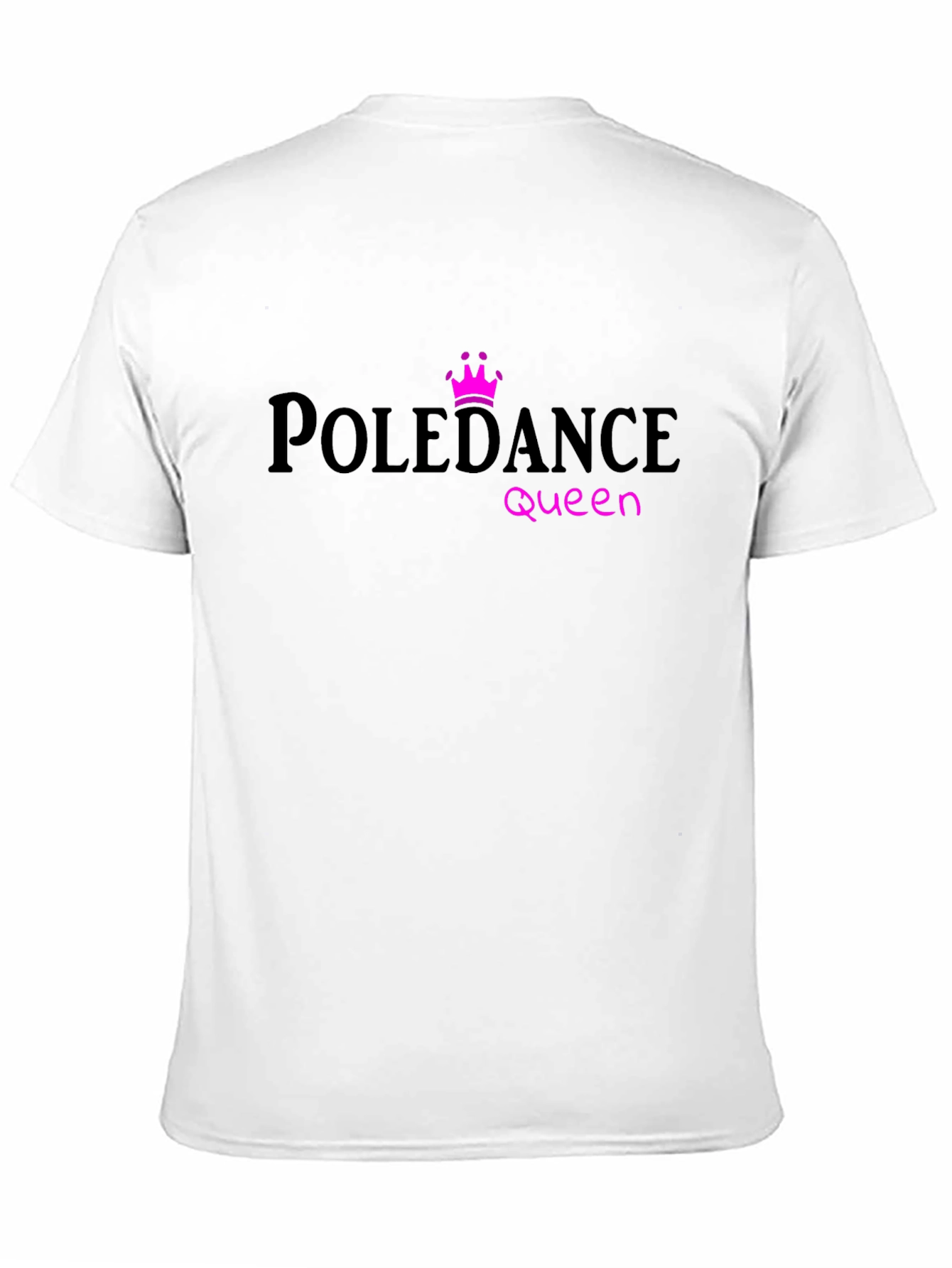 Pole Dance Queen T-Shirt - Unique Design